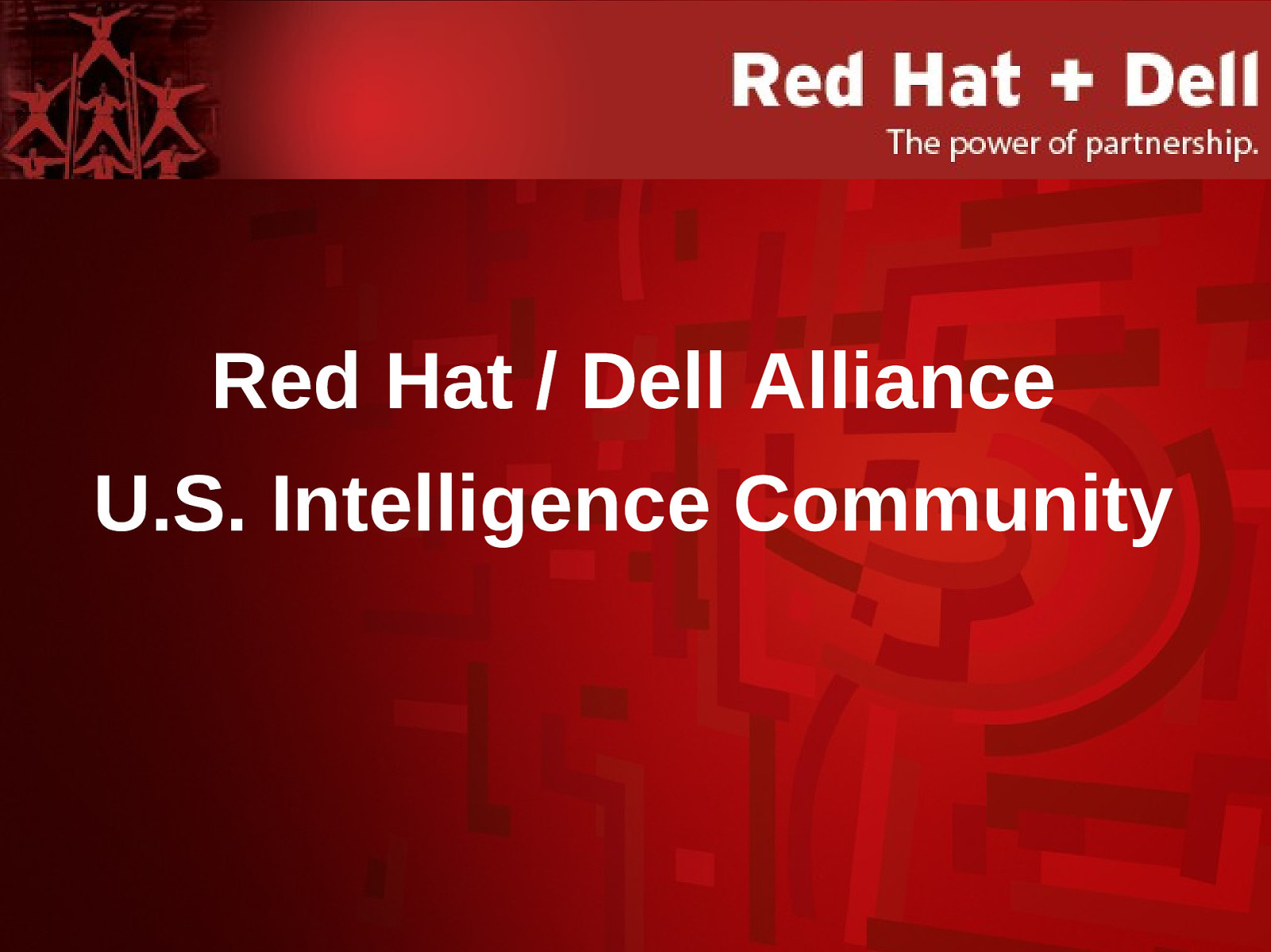Dell / Red Hat Alliance in the U.S. Intelligence Community