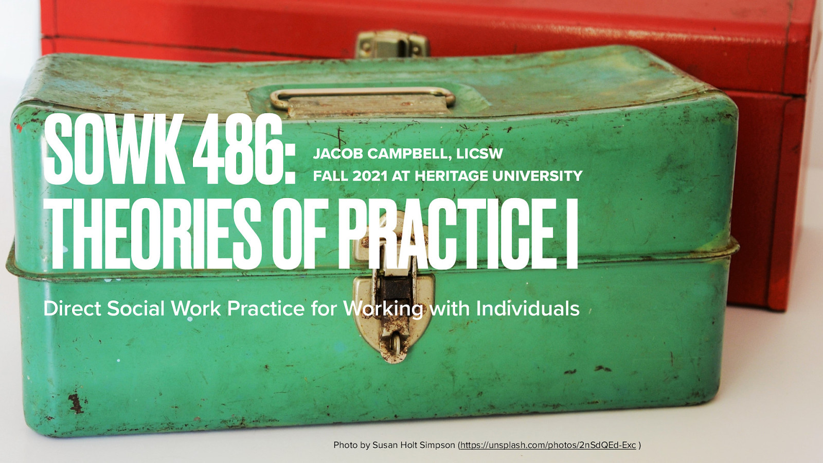 SOWK 486 - Week 01 - Introduction to Theories of Practice I