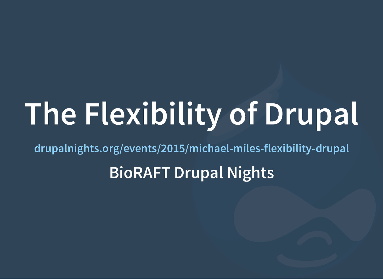 The Flexibility of Drupal 8