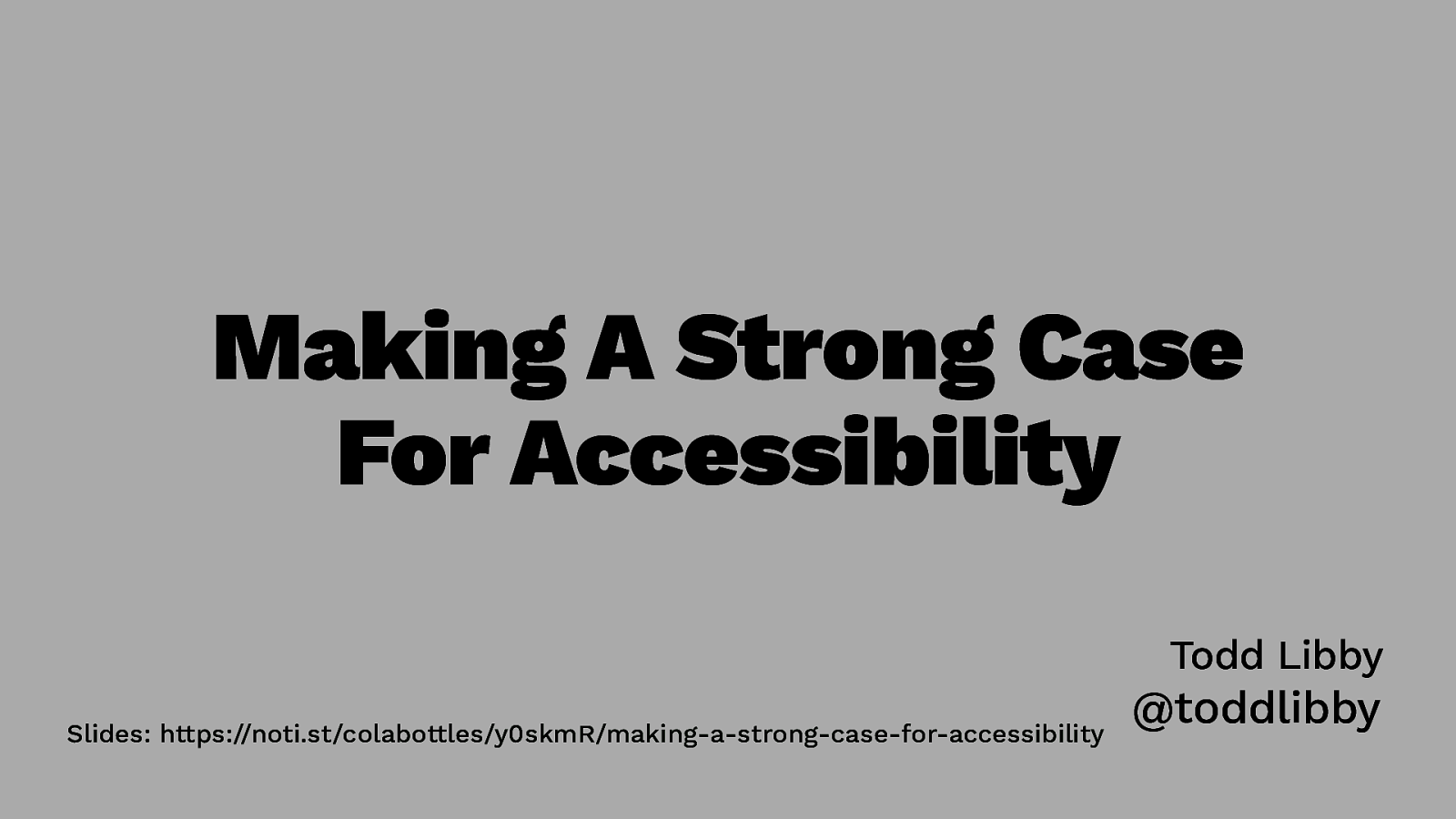 Making A Strong Case For Accessibility