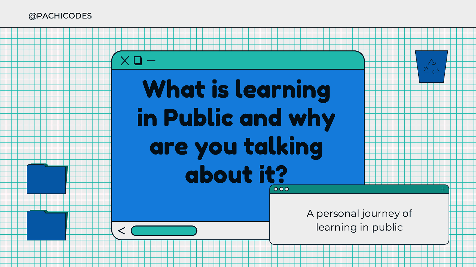 What is learning in Public and why are you talking about it?