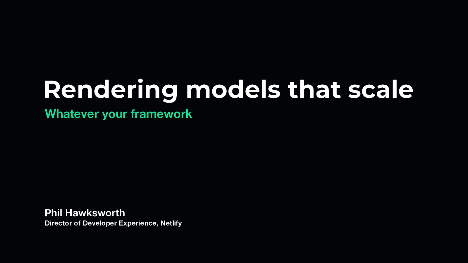 Rendering models that scale. Whatever your framework