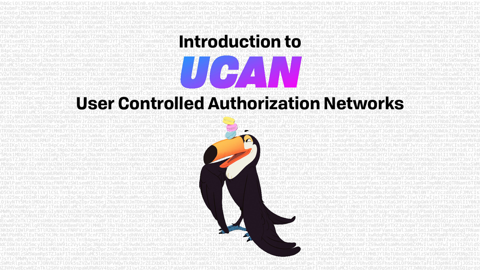 An Introduction to UCAN by Brooklyn Zelenka