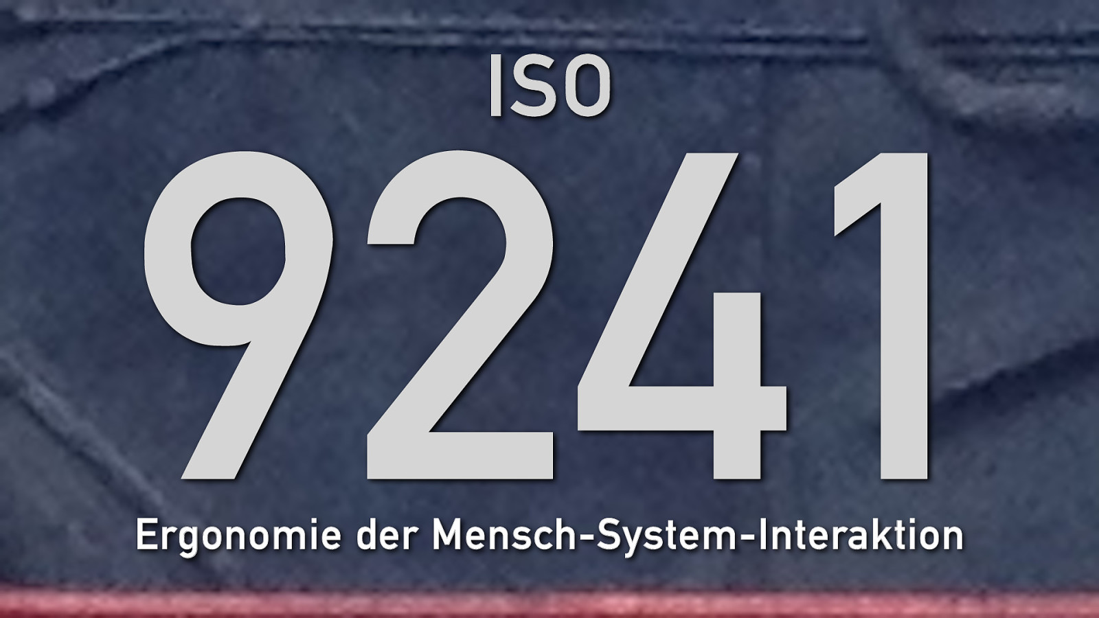 ISO 9241: Ergonomie der Mensch-System-Interaktion