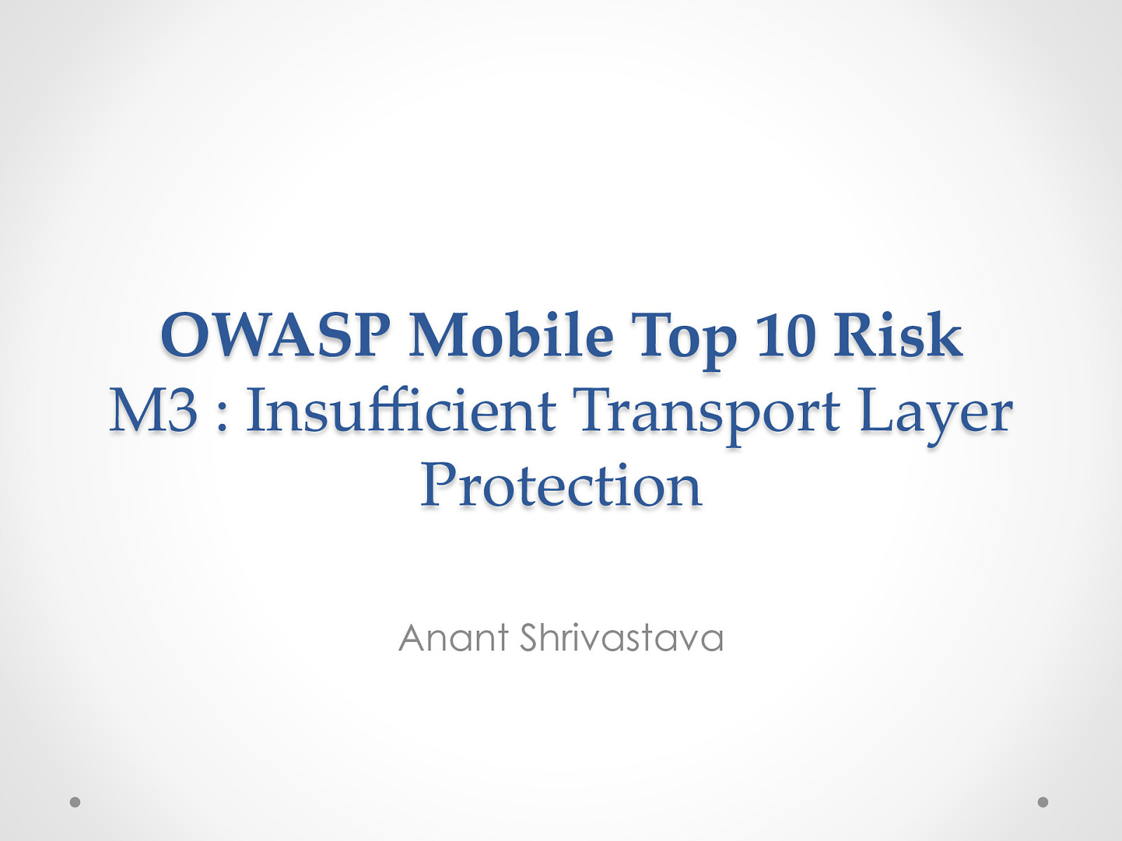 Owasp Mobile Risk Series : M3 : Insufficient Transport Layer Protection