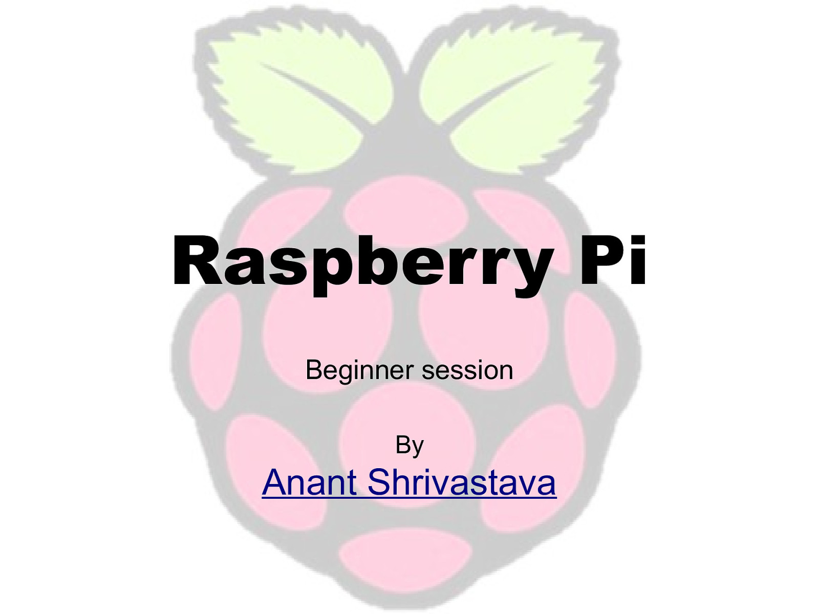 Raspberry pi Beginners Session