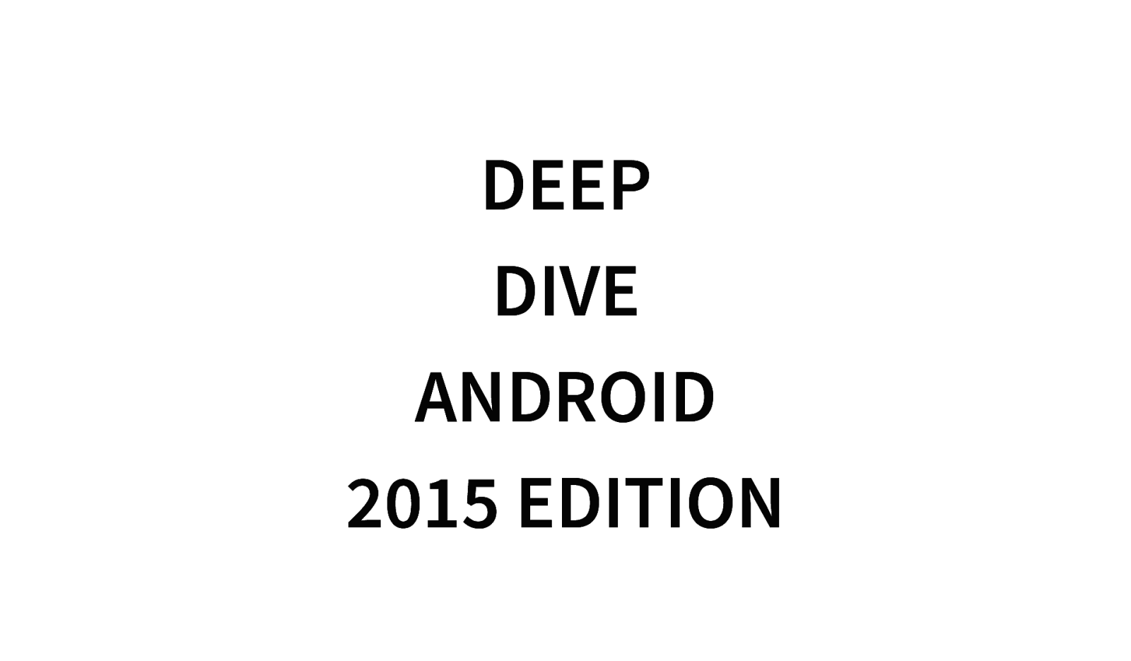 Deep Dive Android Workshop