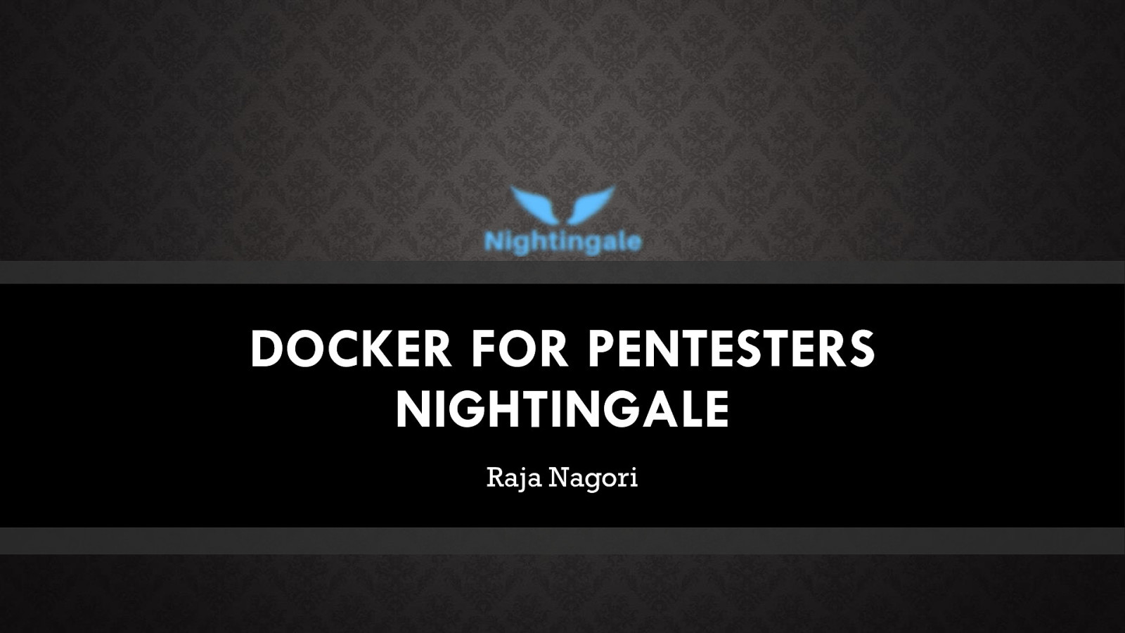 DOCKER FOR PENTESTERS : NIGHTINGALE