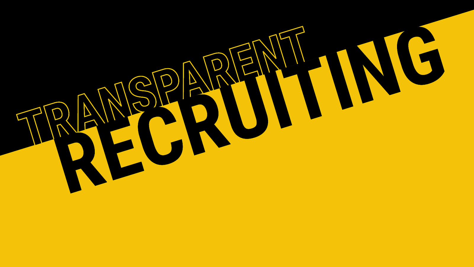 Transparent recruiting
