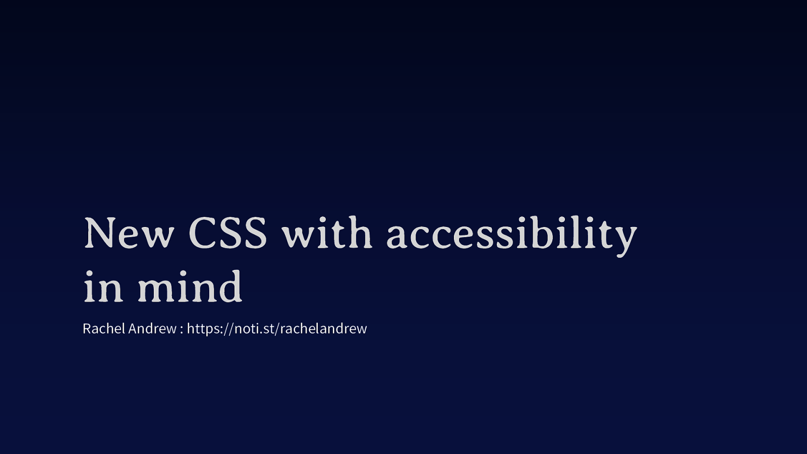 New CSS with accessibility in mind