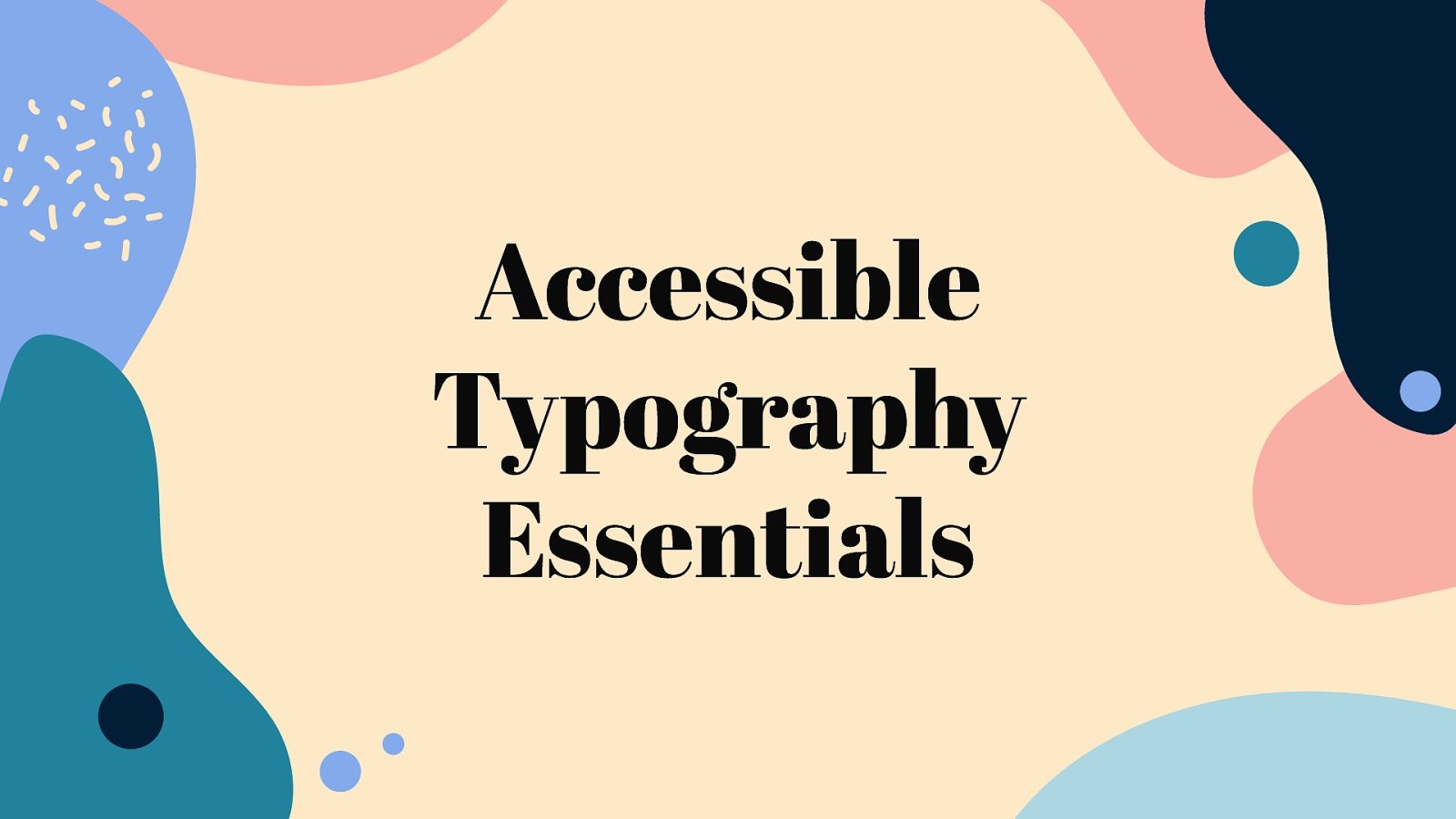 Accessible Typography Essentials