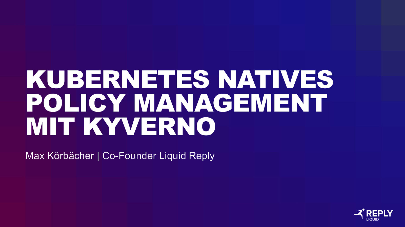 Kubernetes Natives Policy Management mit Kyverno