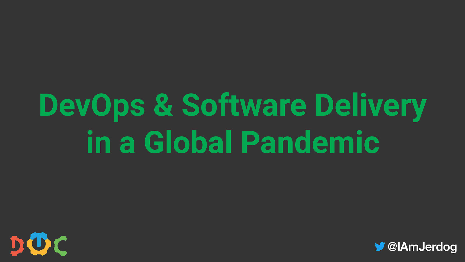 DevOps, Software Delivery, and a Pandemic