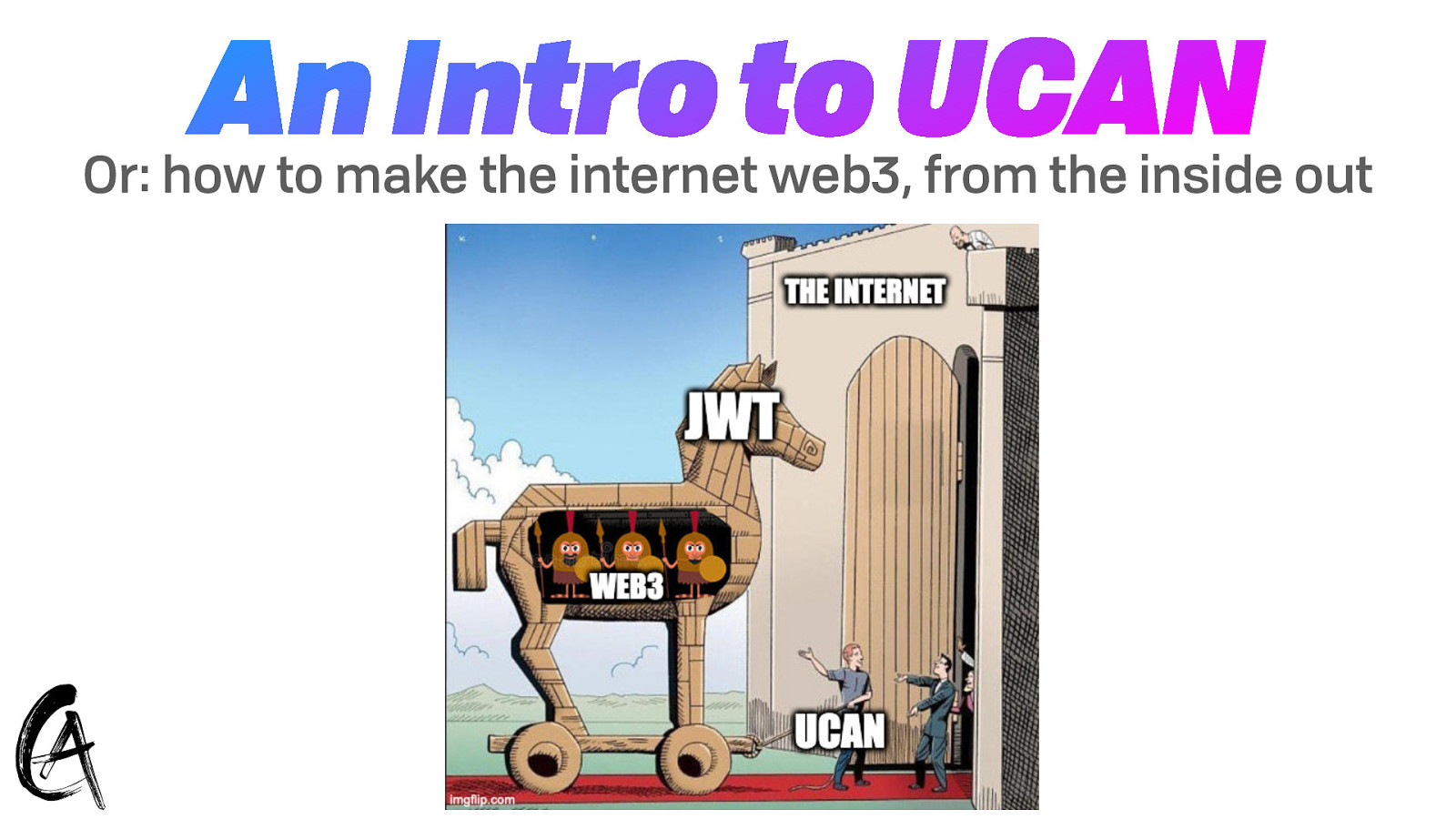 UCAN: How to make the internet web3, from the inside out