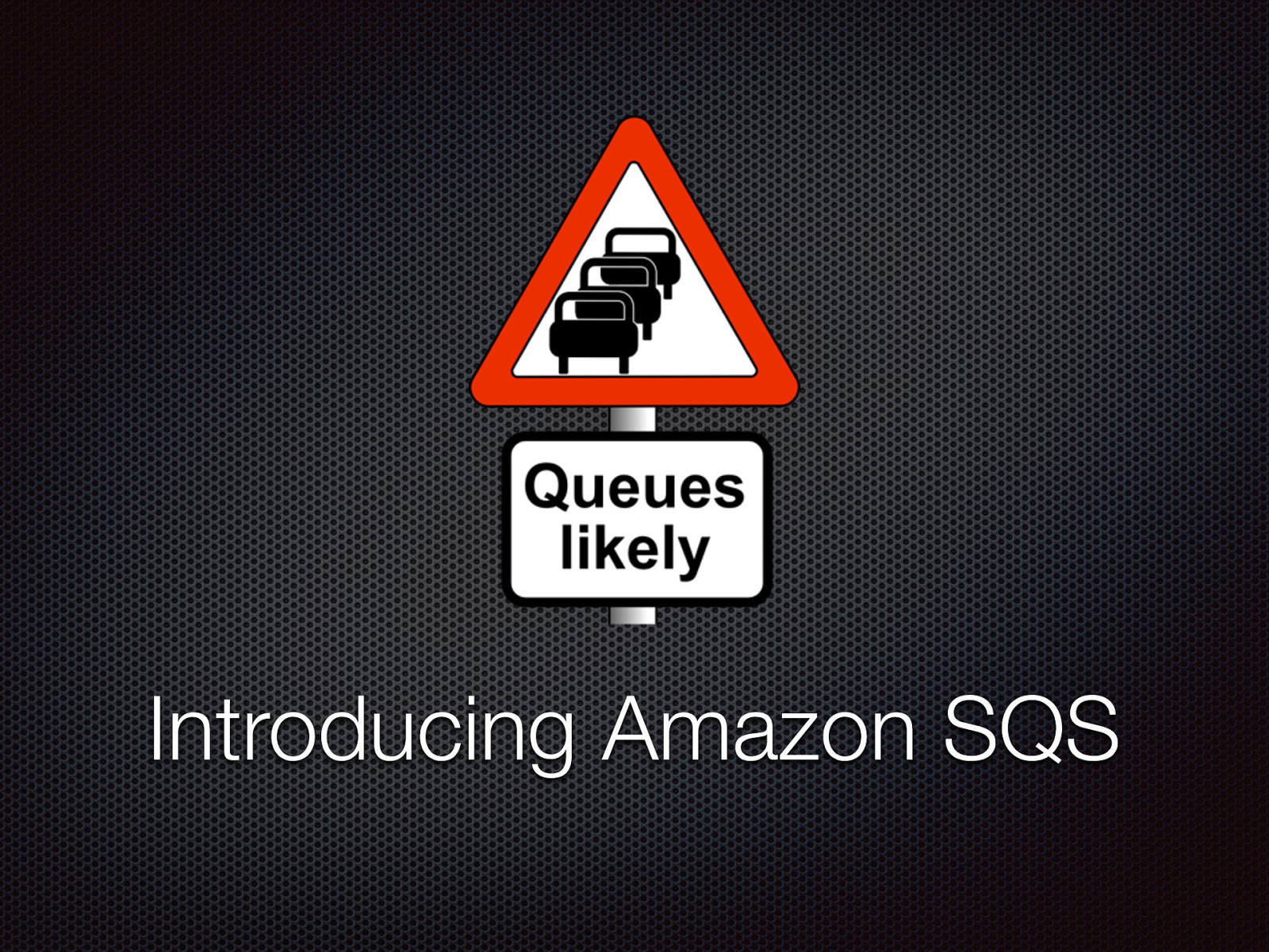 Introducing Amazon SQS