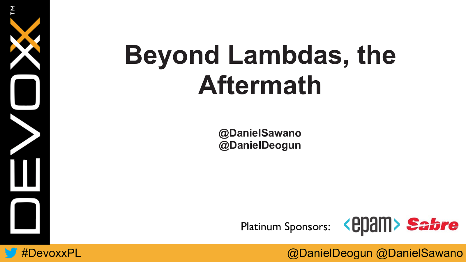 Beyond Lambdas - the Aftermath