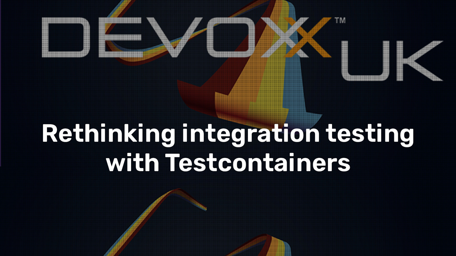Rethinking integration testing with Testcontainers by Oleg Šelajev