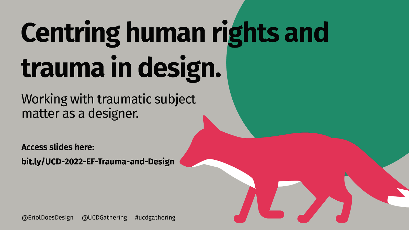 Centring human rights and trauma in design.