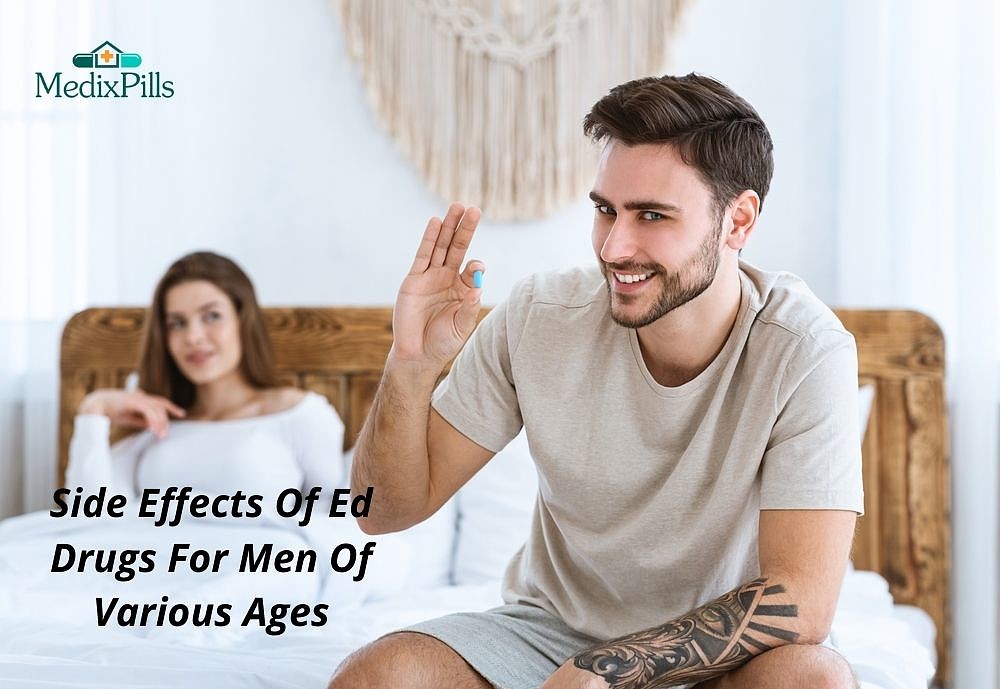Side Effects Of Ed Drugs For Men Of Various Ages