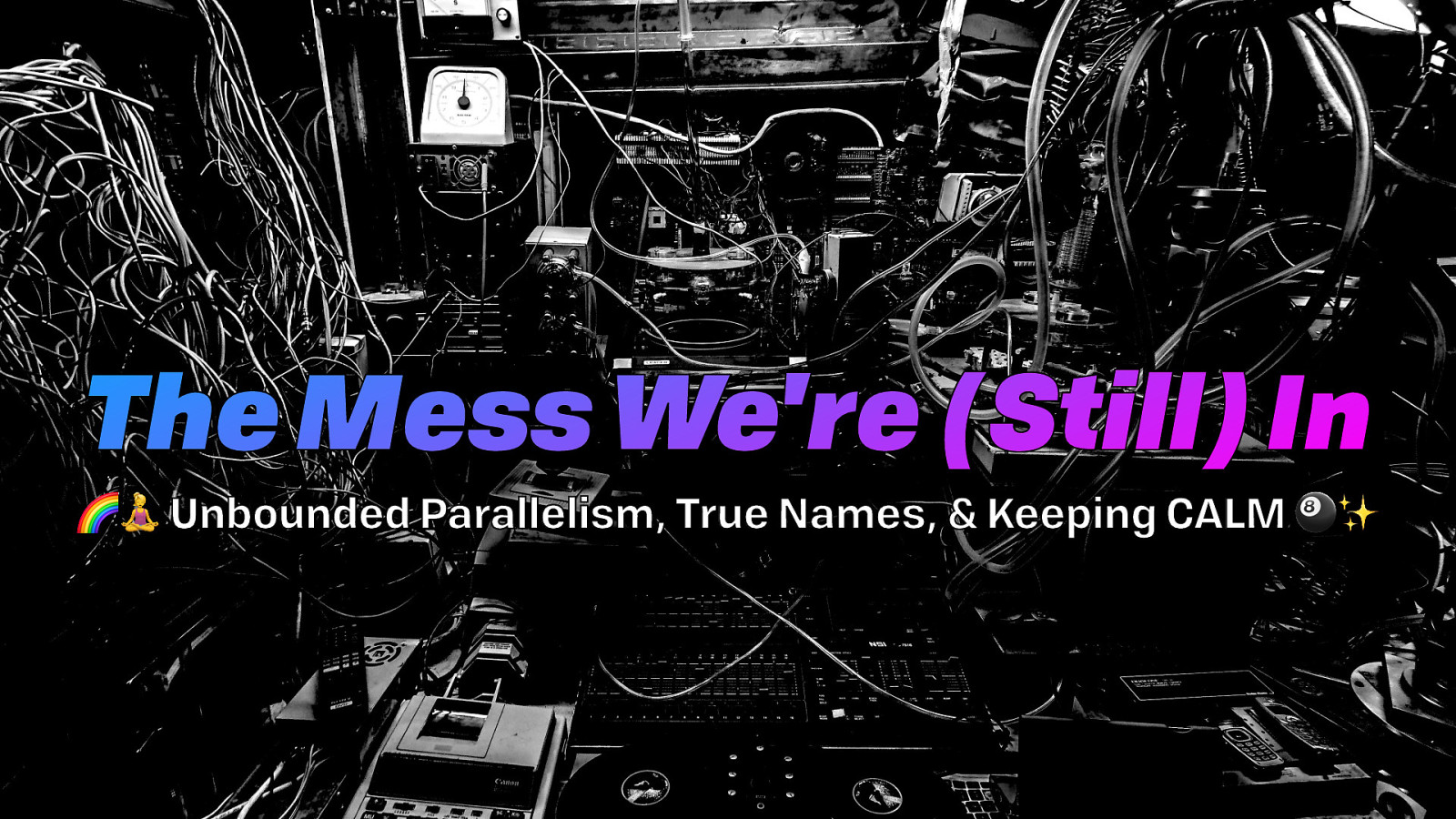 The Mess We’re (Still) In