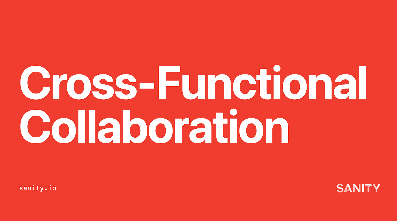 Cross-Functional Collaboration for Structured Content