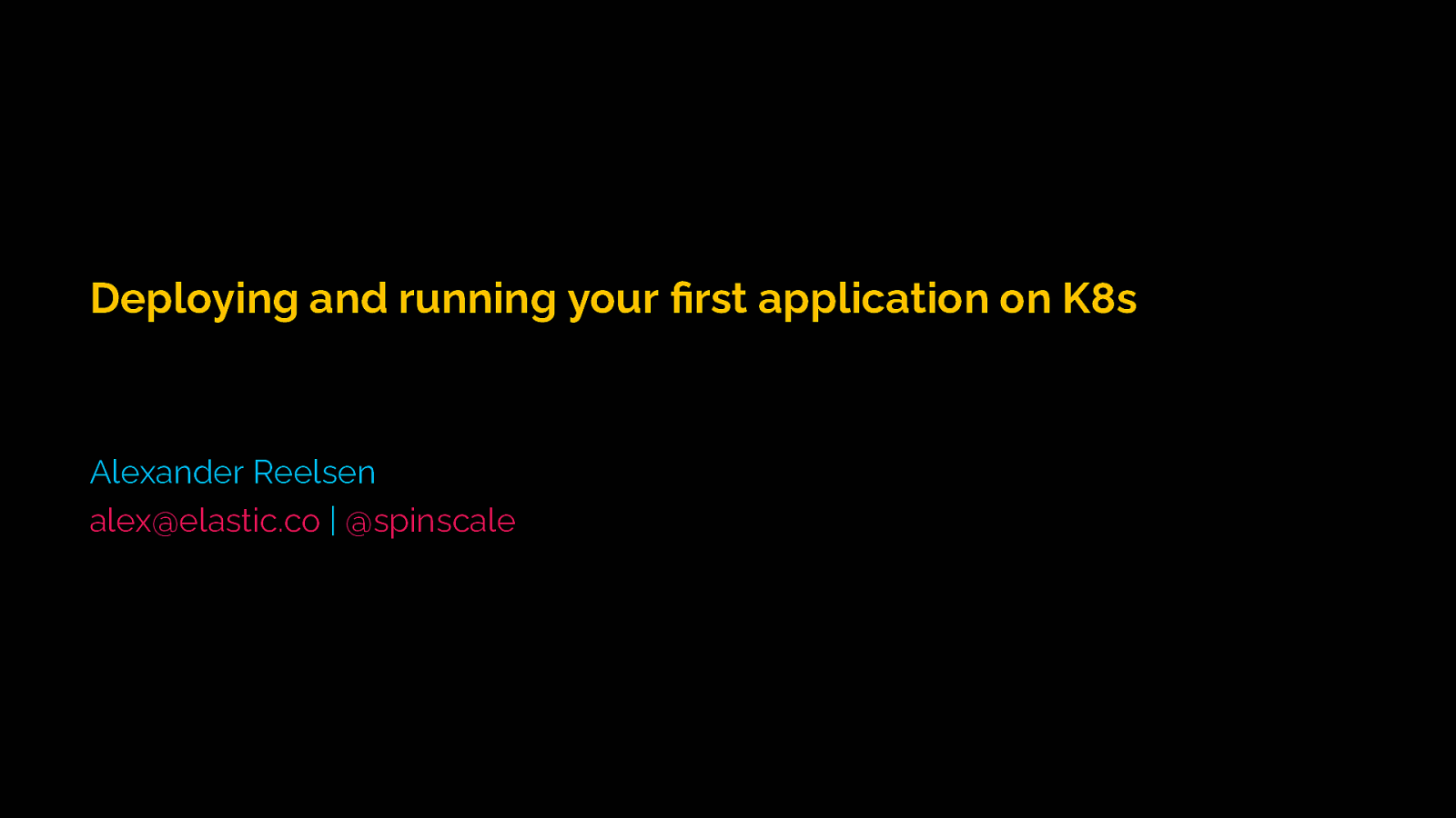 Deploying and running your first application on K8s