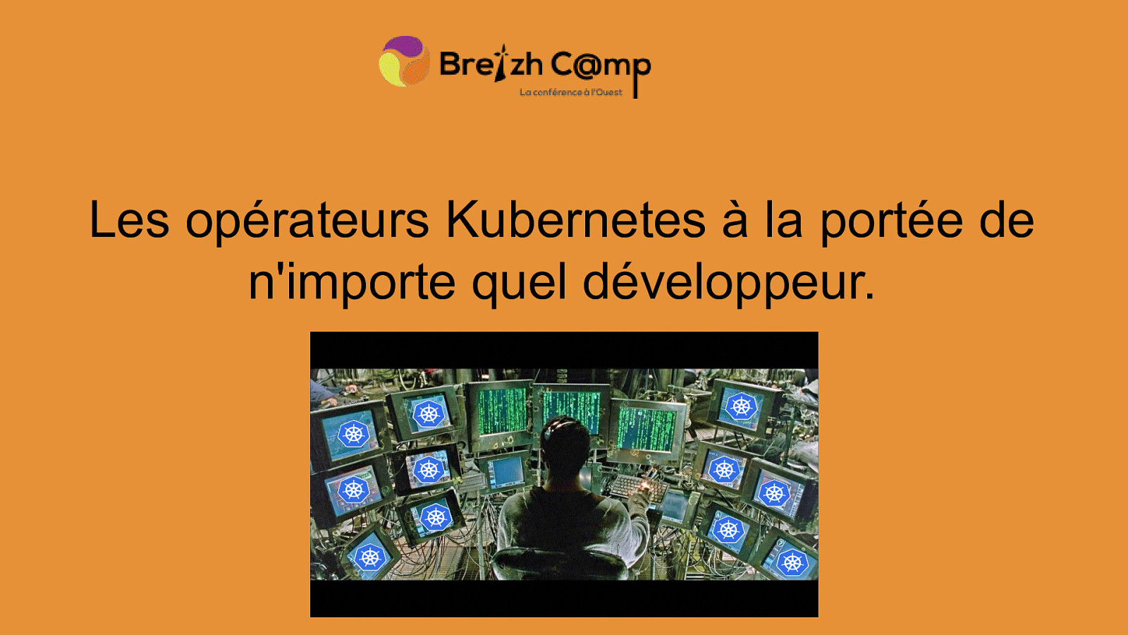 Les opérateurs Kubernetes à la portée de n’importe quel développeur.