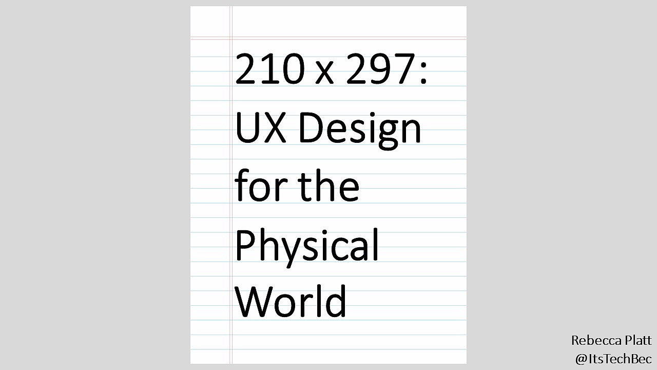 210 x 297: UX Design In The Physical World