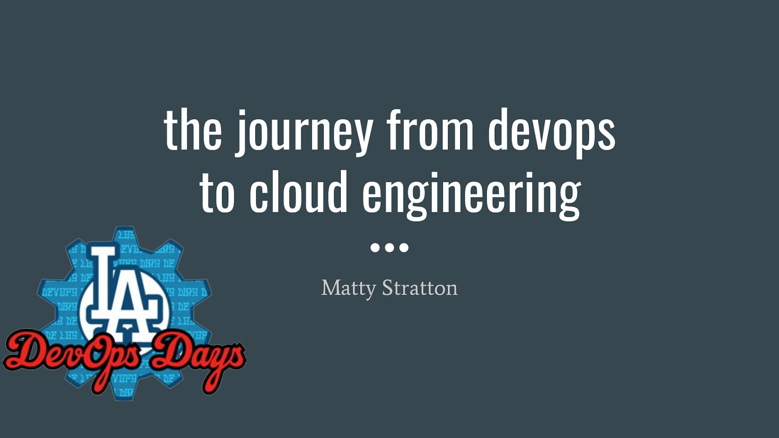 The Journey From DevOps to Cloud Engineering by Matt Stratton