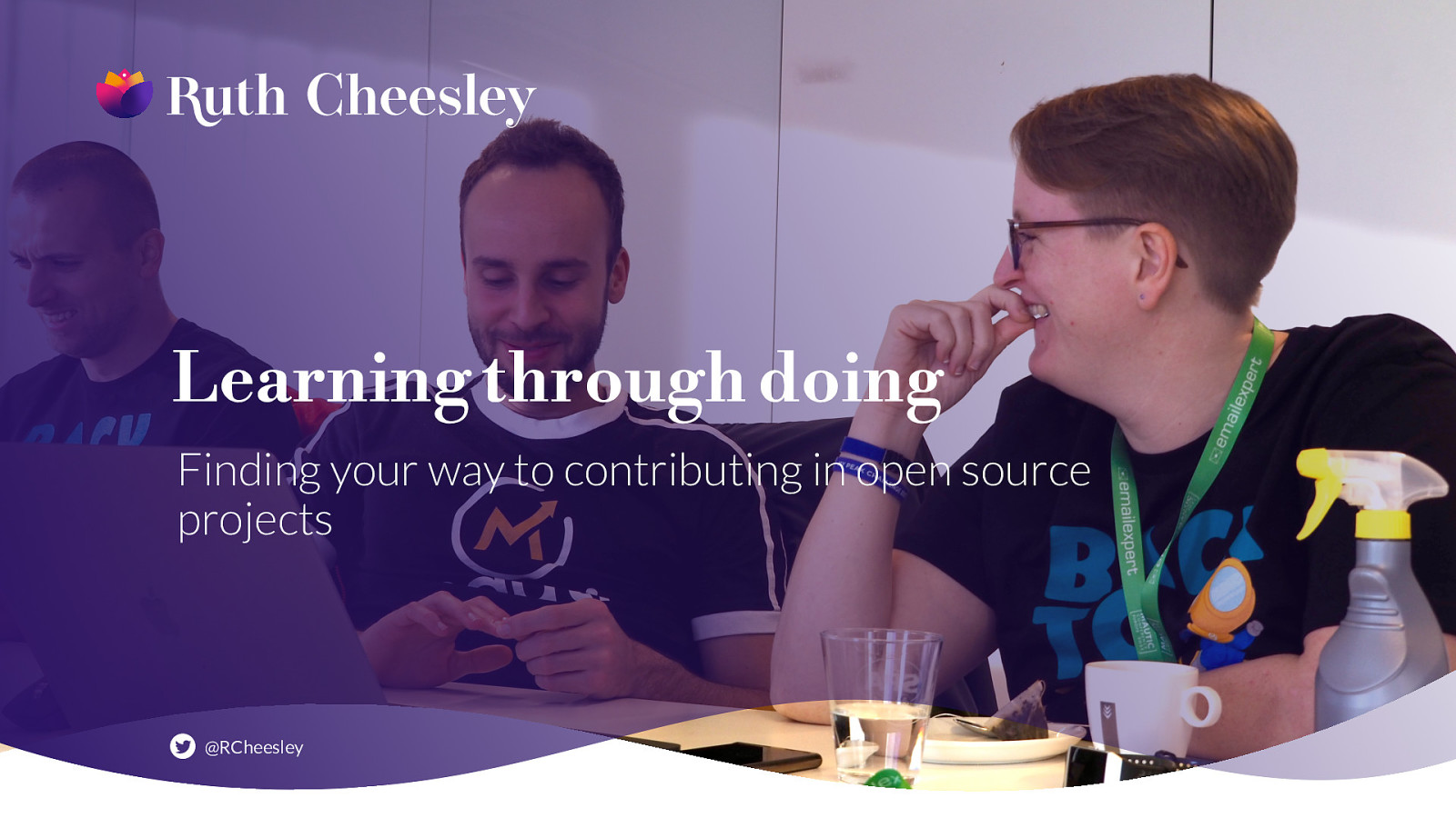Learning Through Doing: Finding Your Way To Contributing In Open Source Projects by Ruth Cheesley