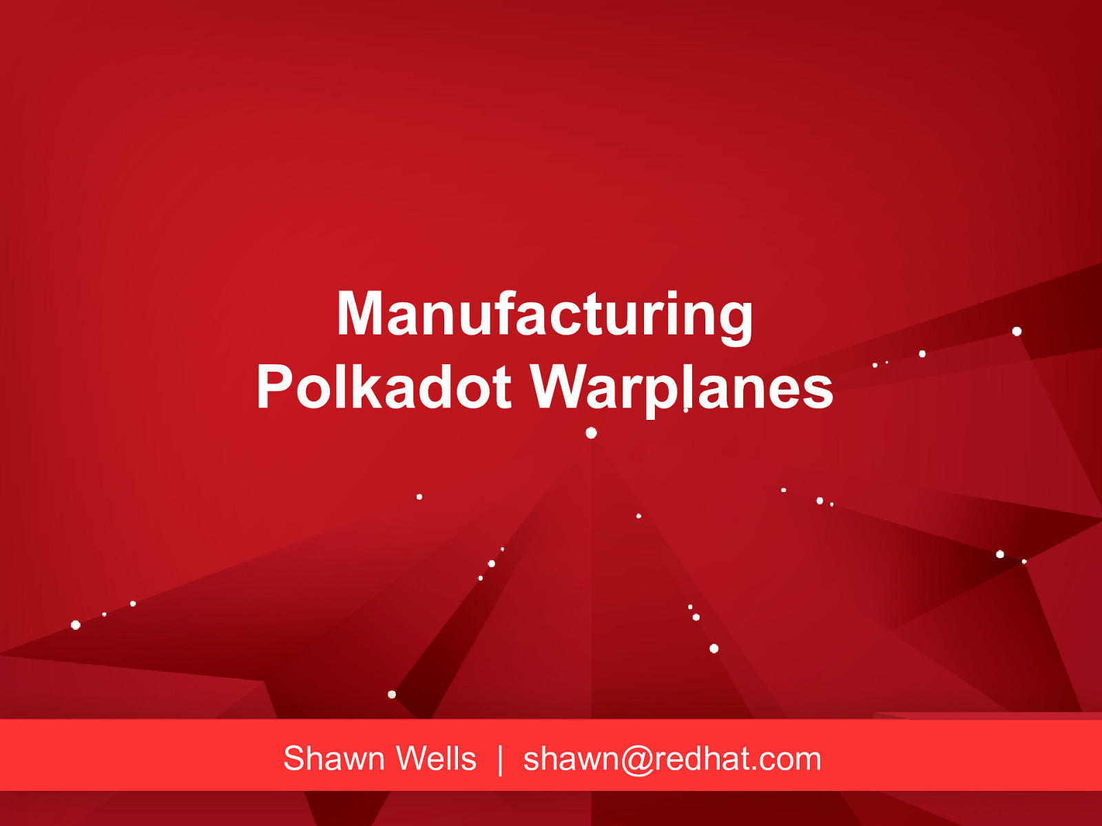Manufacturing Polkadot Warplanes