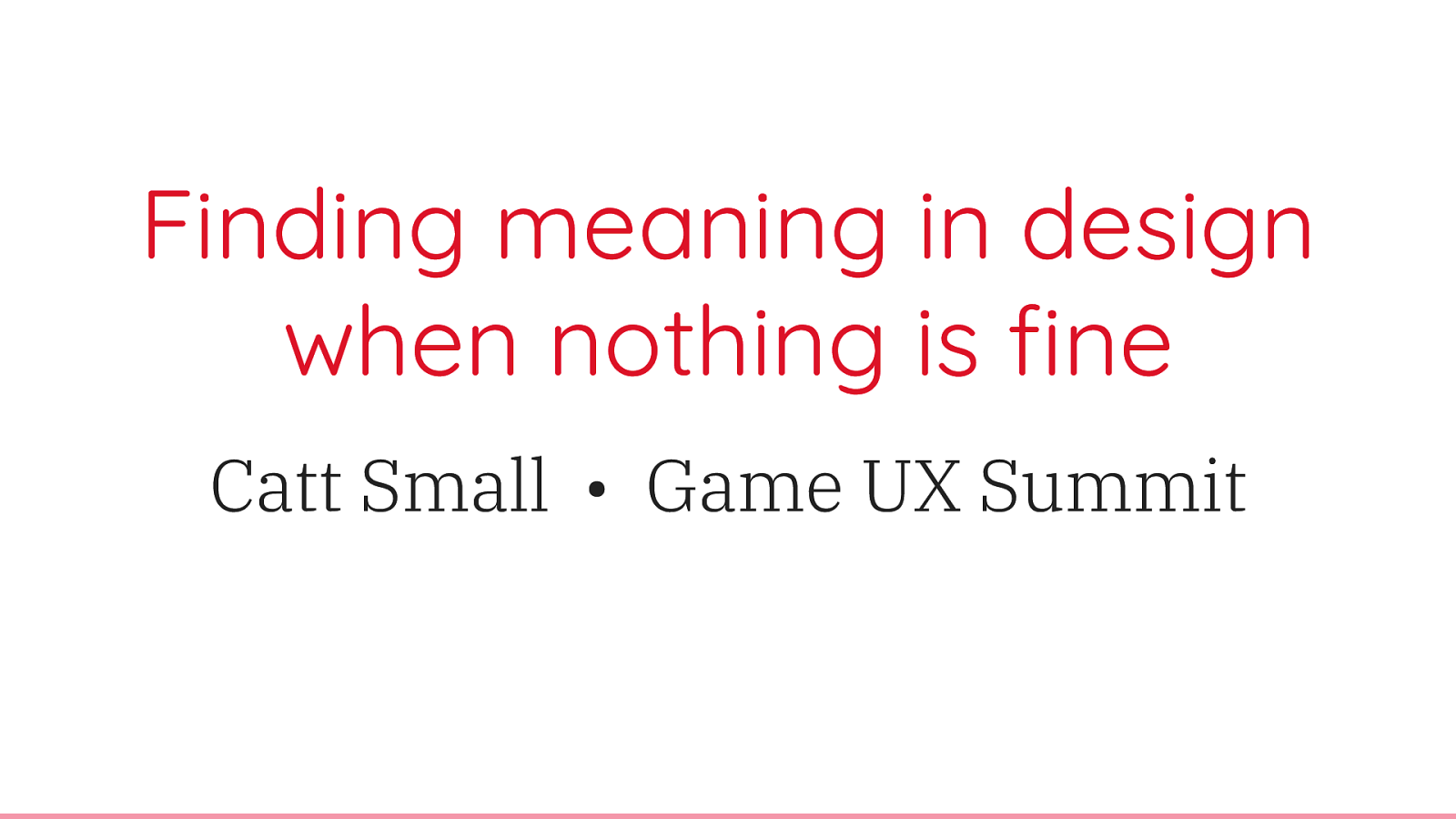 Finding meaning in design when nothing is fine