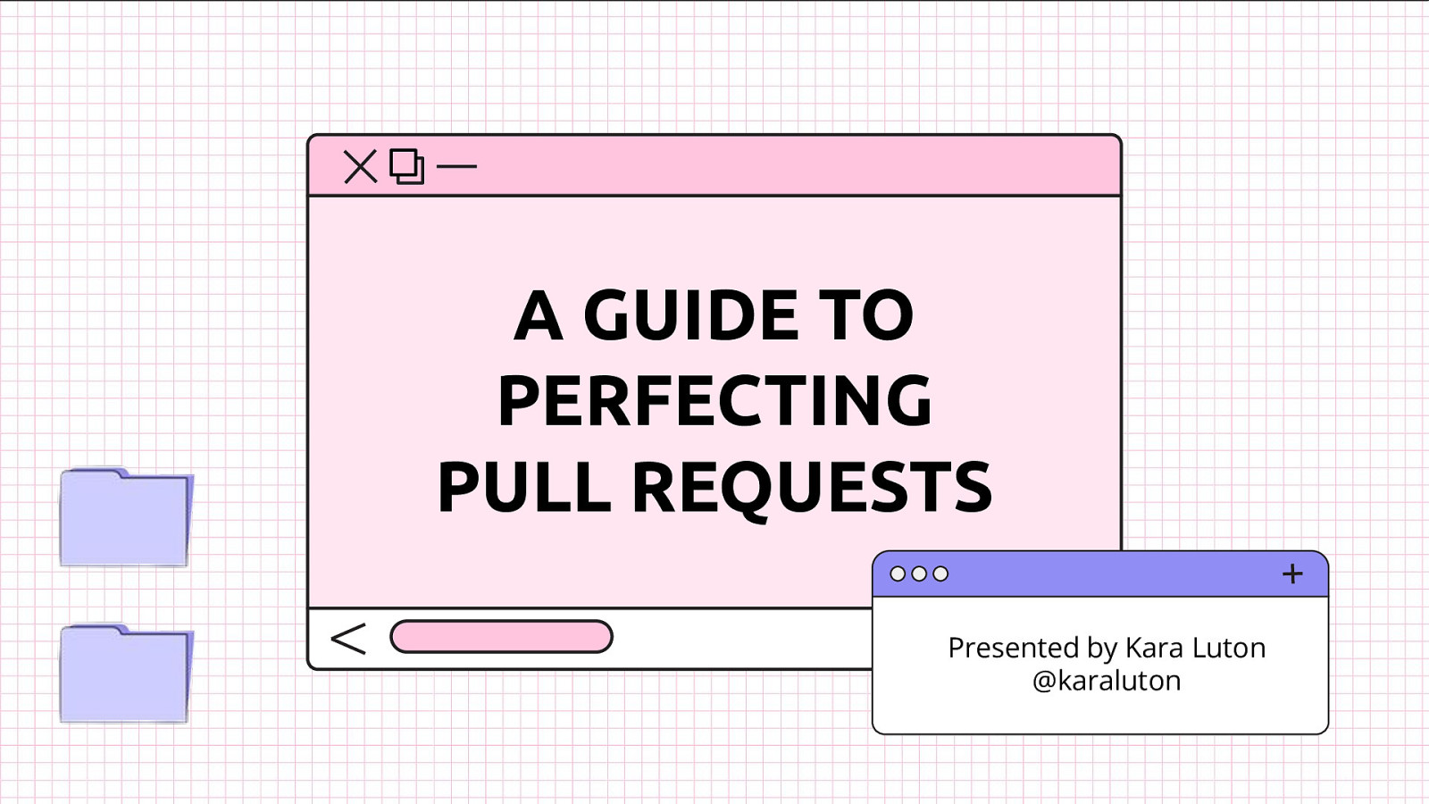 A Guide to Perfecting Pull Requests