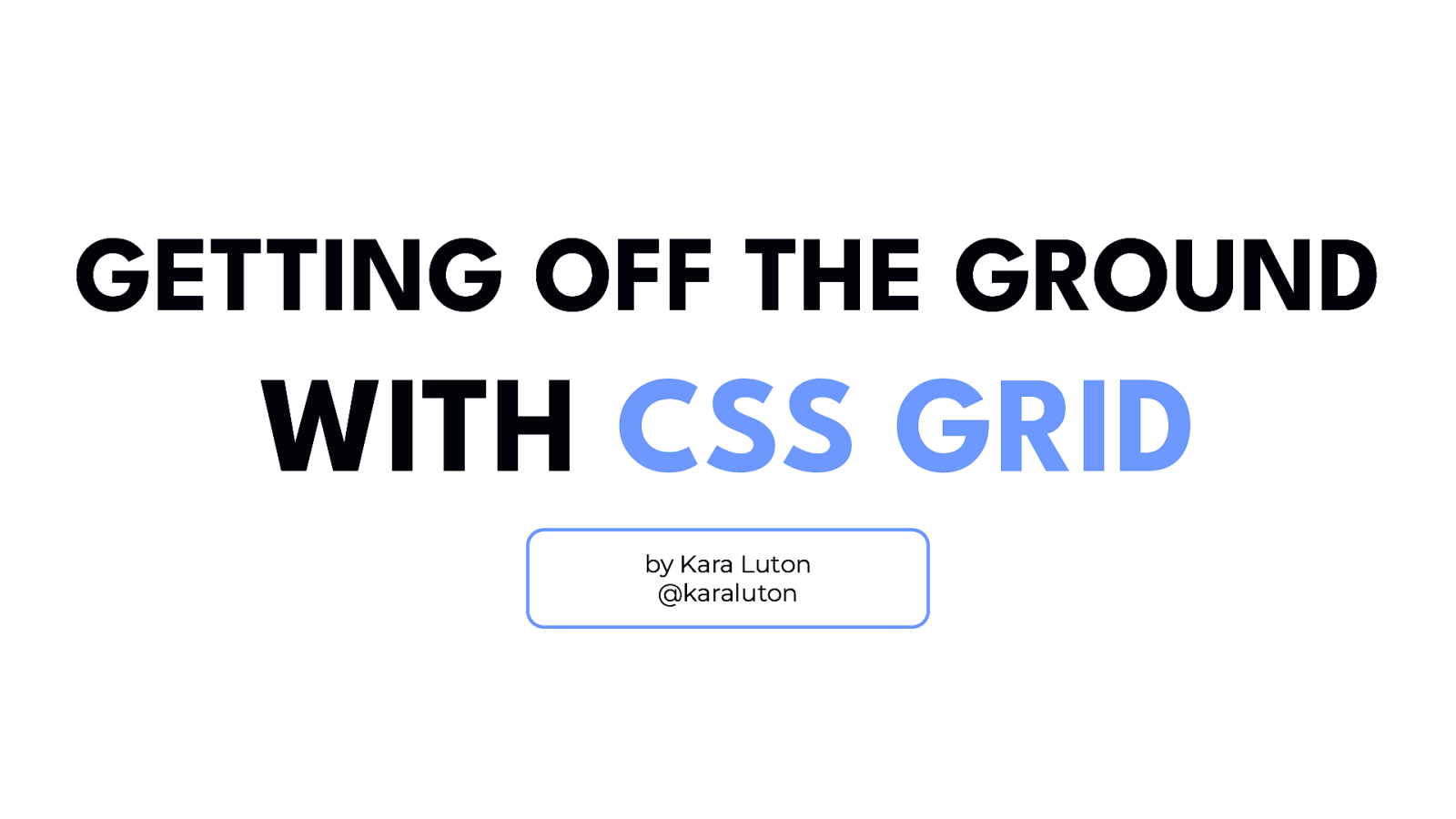 Getting Off The Ground With CSS Grid