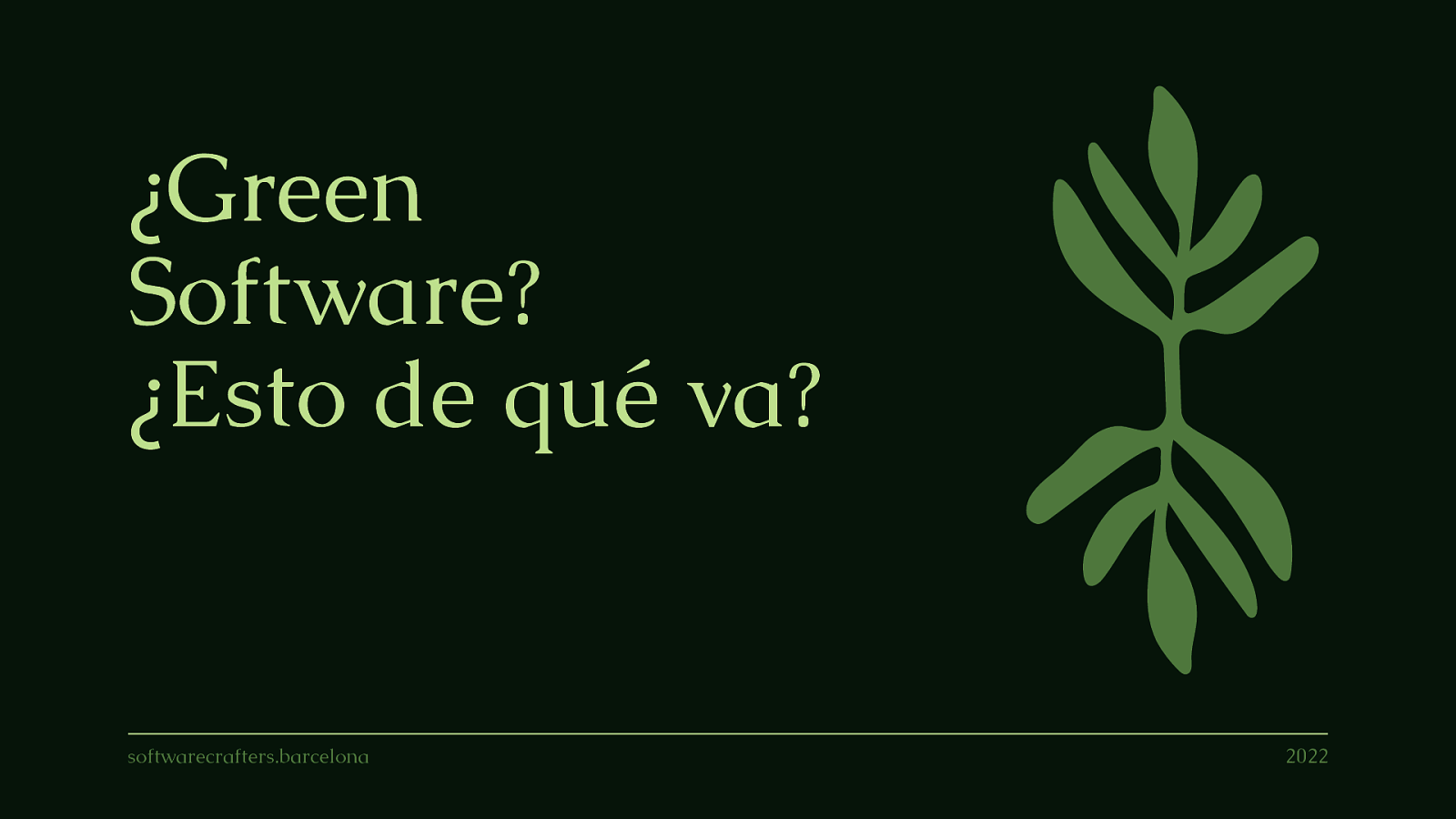 ¿Green Software?¿Esto de qué va?