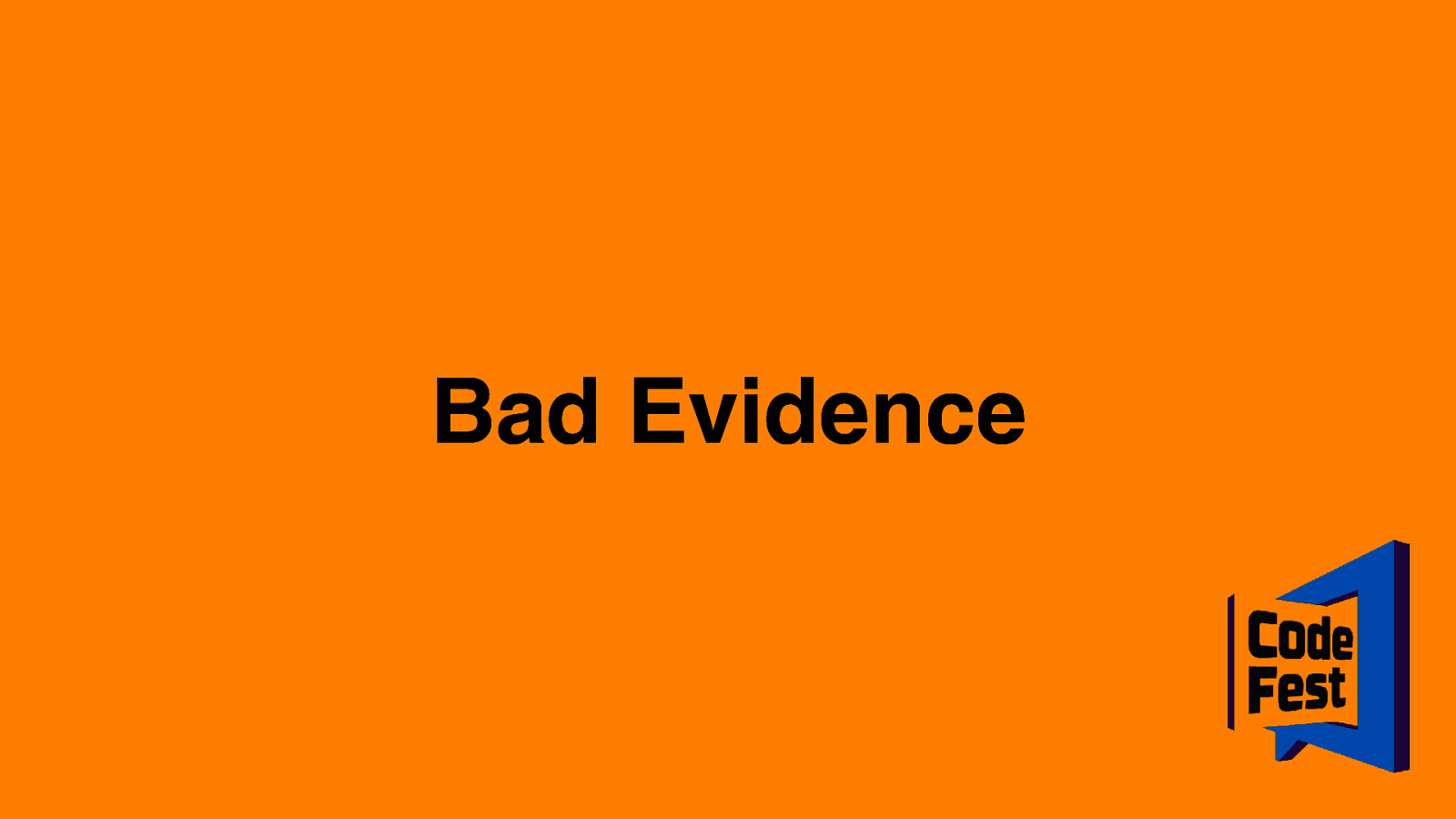 Bad Evidence