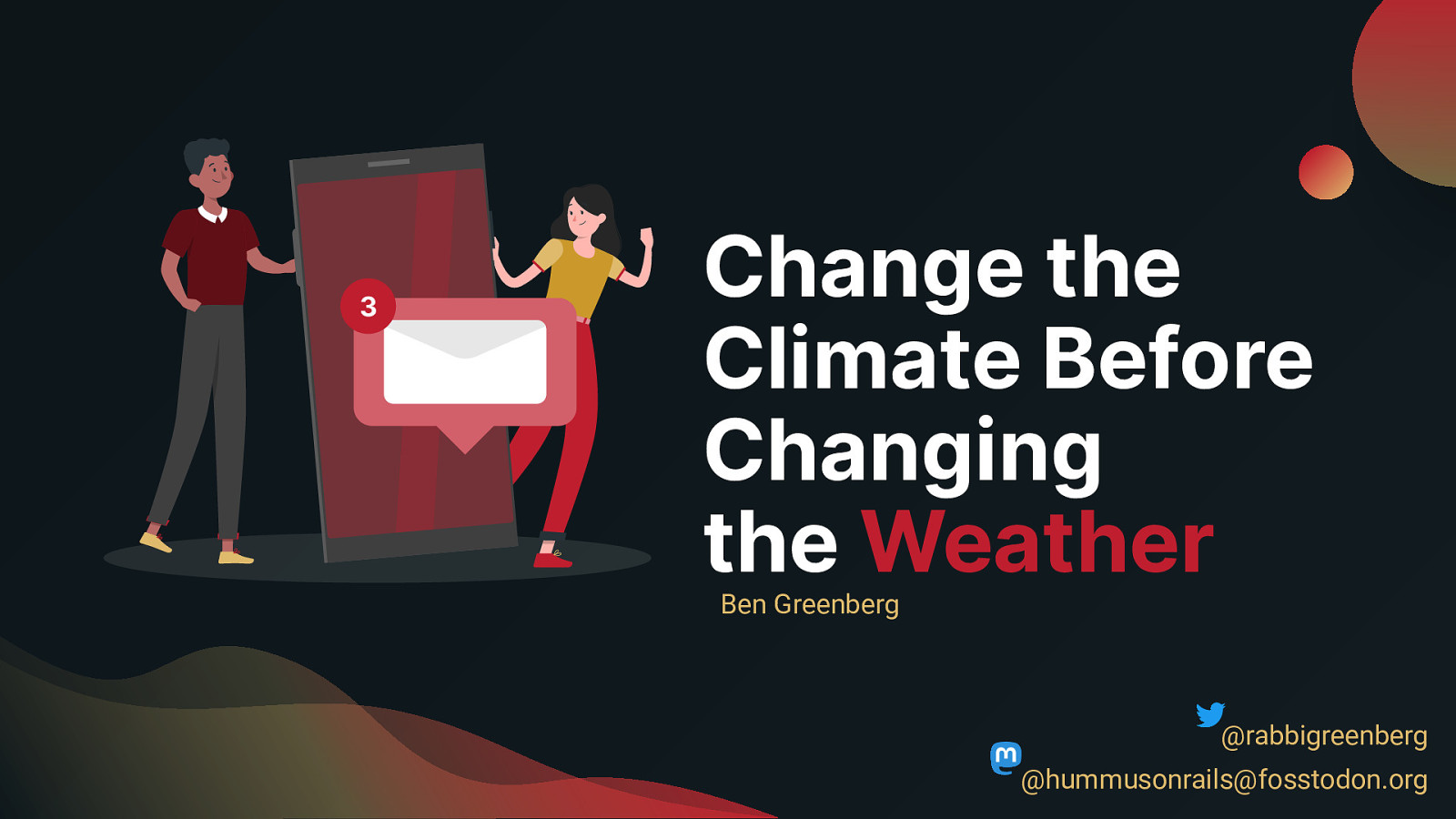 Change the Climate Before Changing the Weather