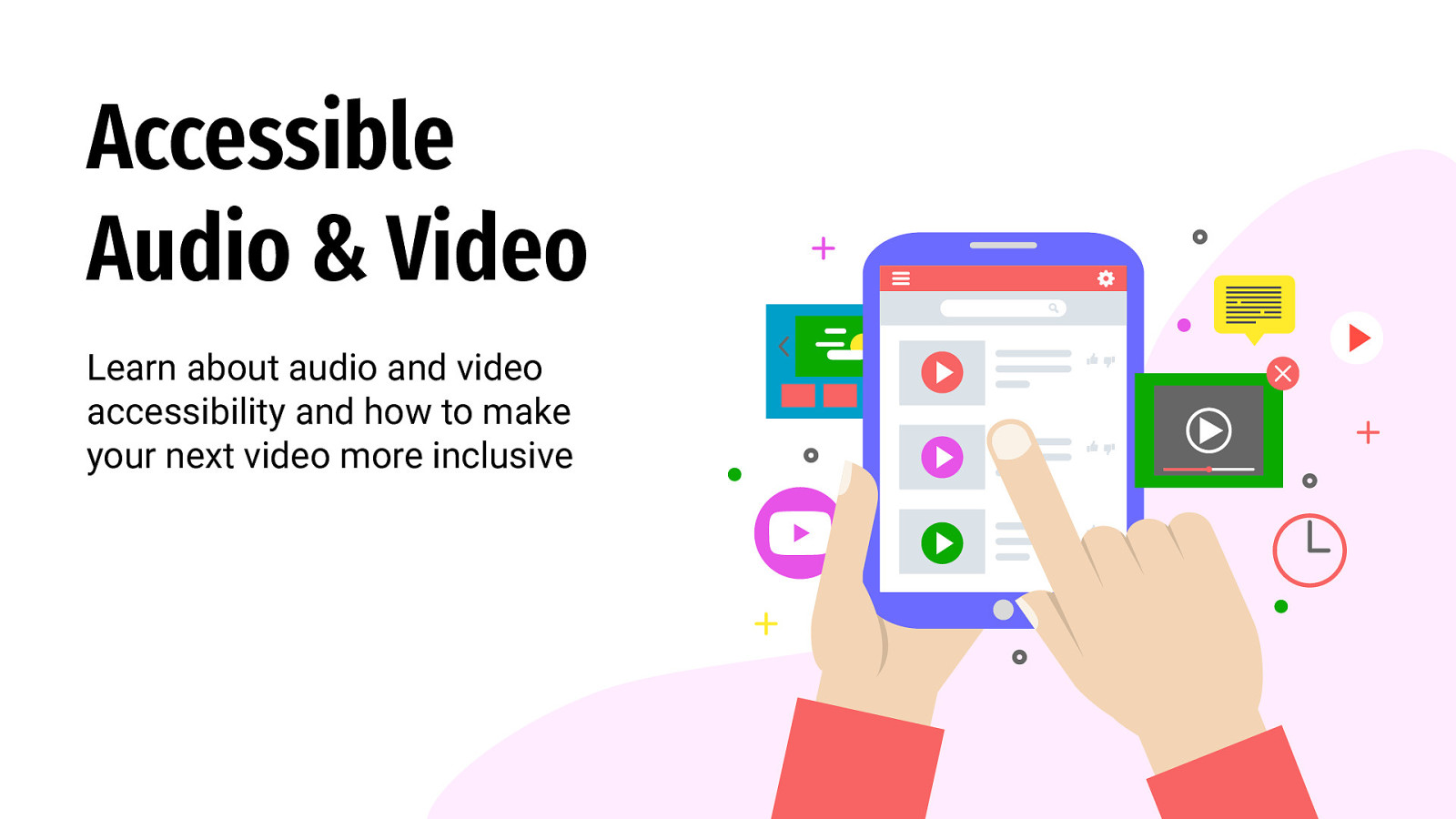 Accessible Audio &amp; Video