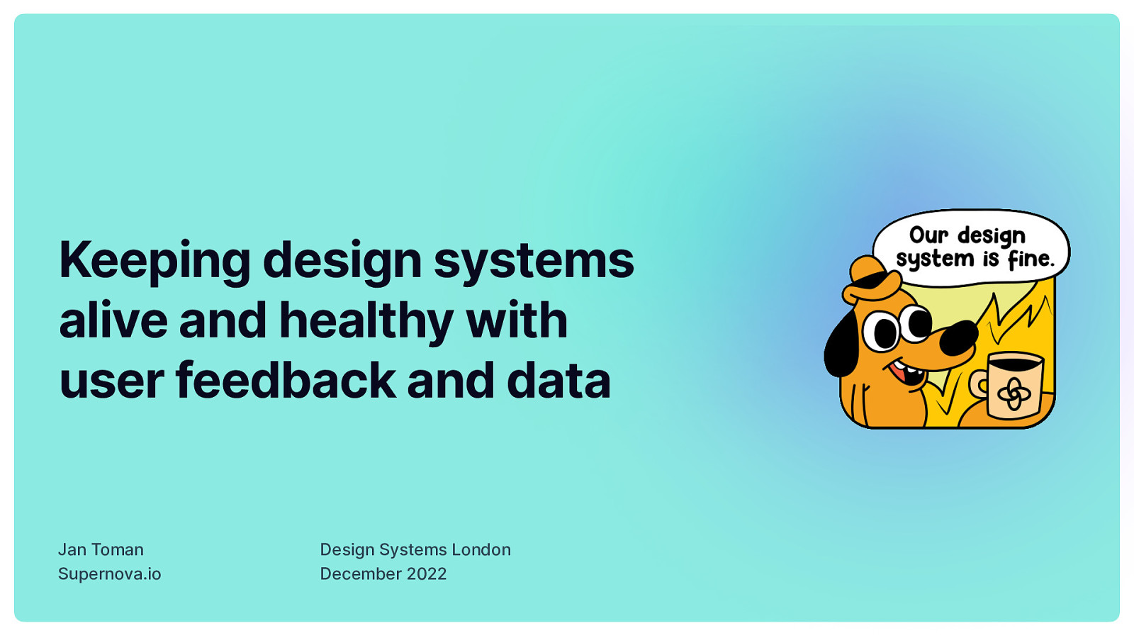 Keeping design systems alive and healthy with user feedback and data