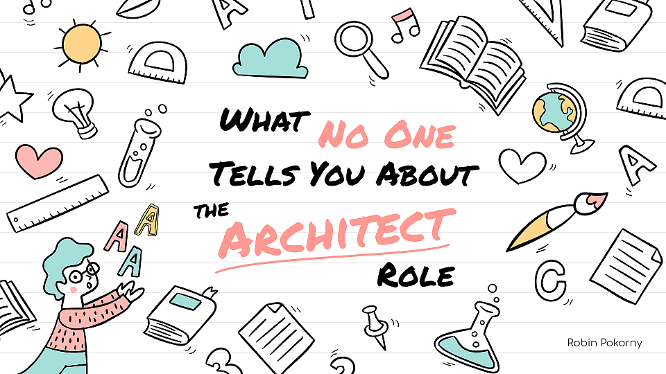 What no one tells you about the architect role