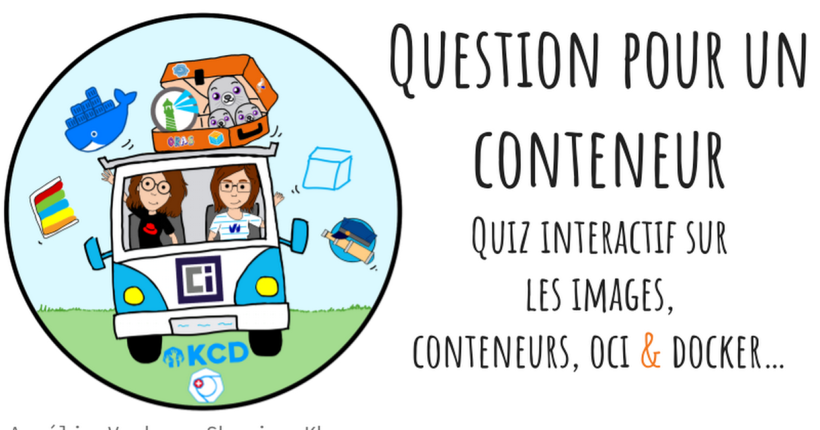 “Question pour un conteneur” : Quiz interactif sur les images, les conteneurs, OCI & Docker