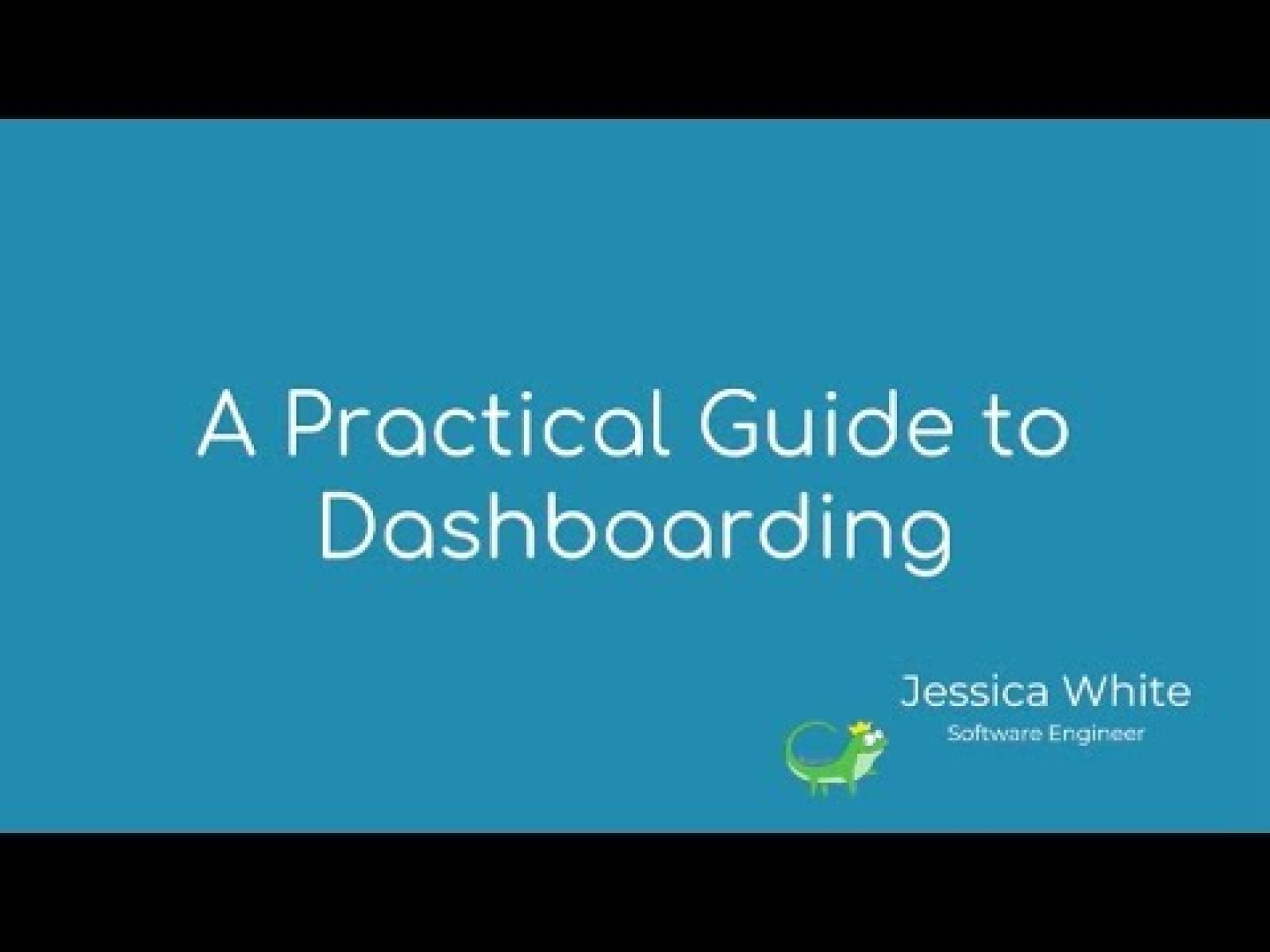 A Practical Guide To Dashboarding