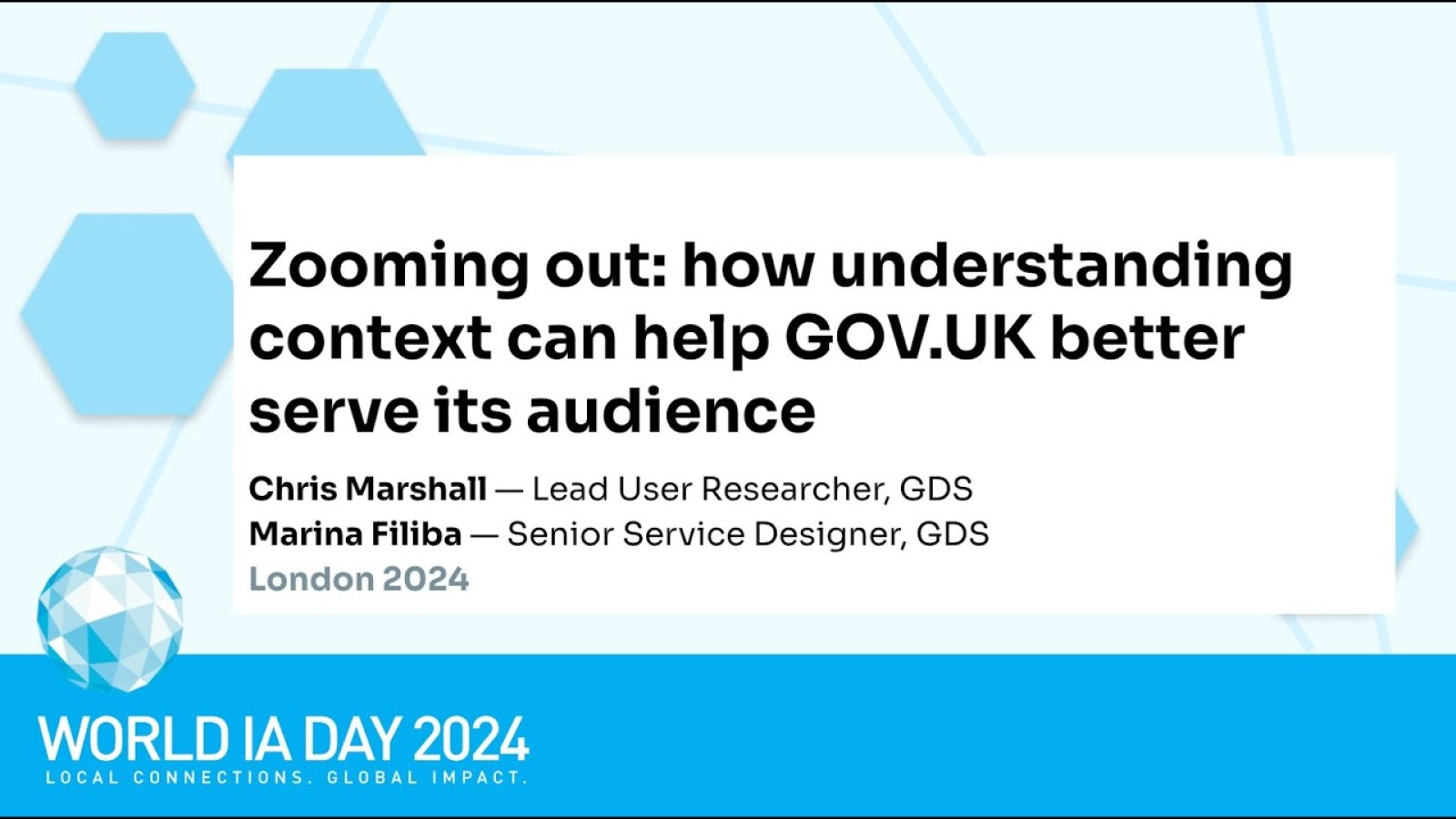  Zooming out: How understanding context can help GOV.UK better understand its audience with Chris Marshall and Marina Filiba