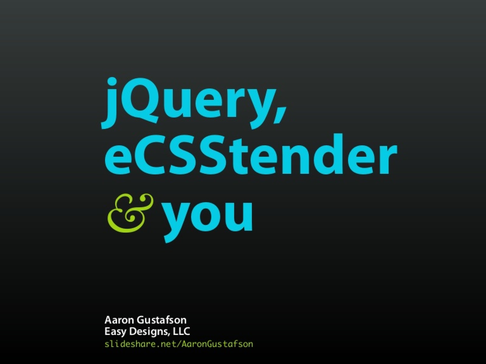 jQuery, eCSStender & You