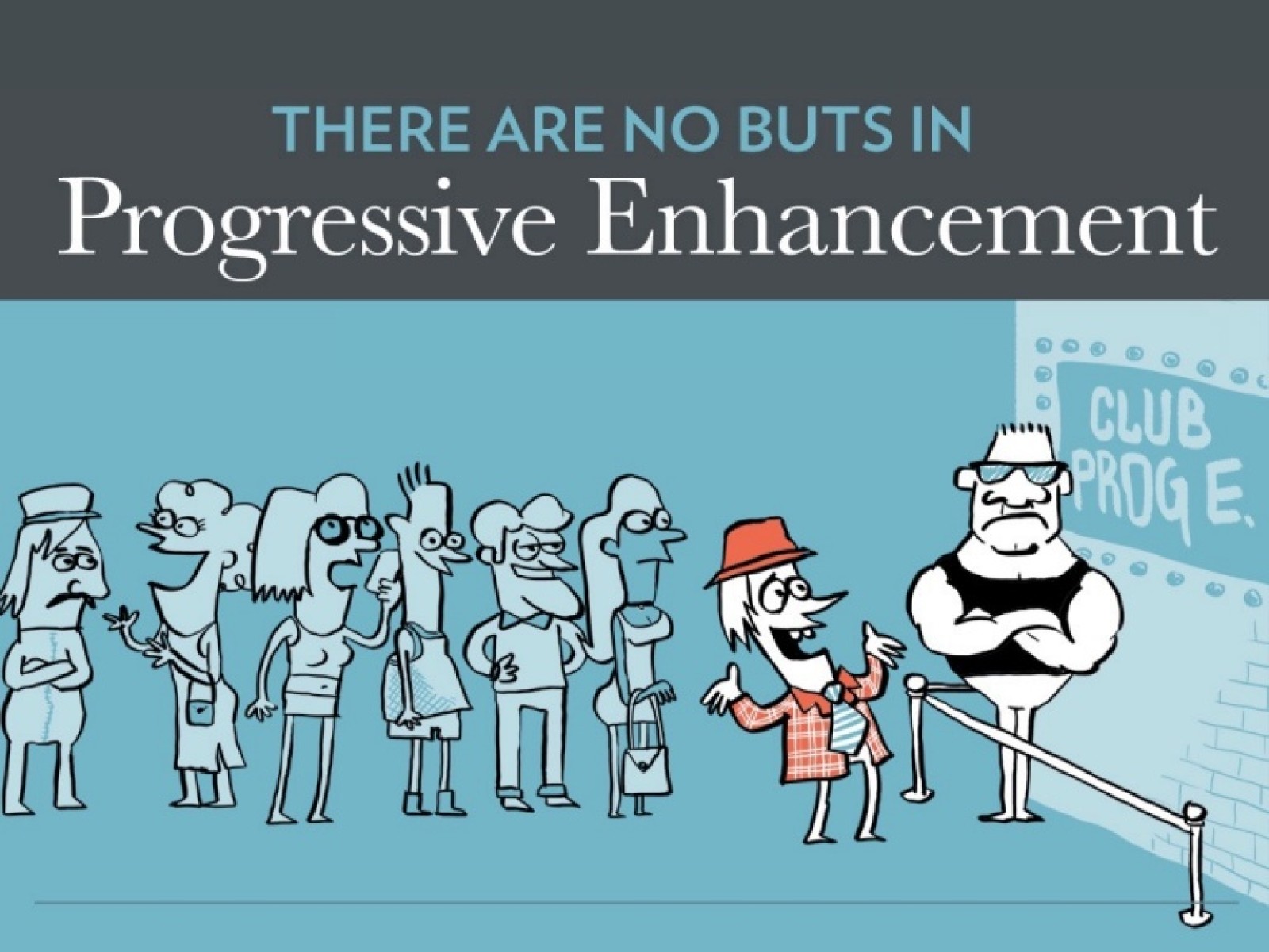 There Are No “Buts” in Progressive Enhancement