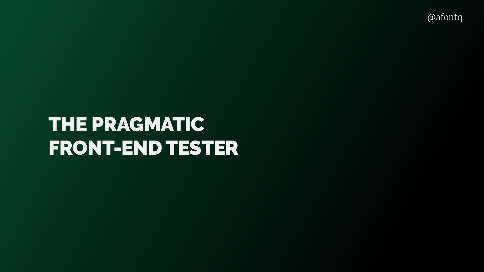 The pragmatic front-end tester