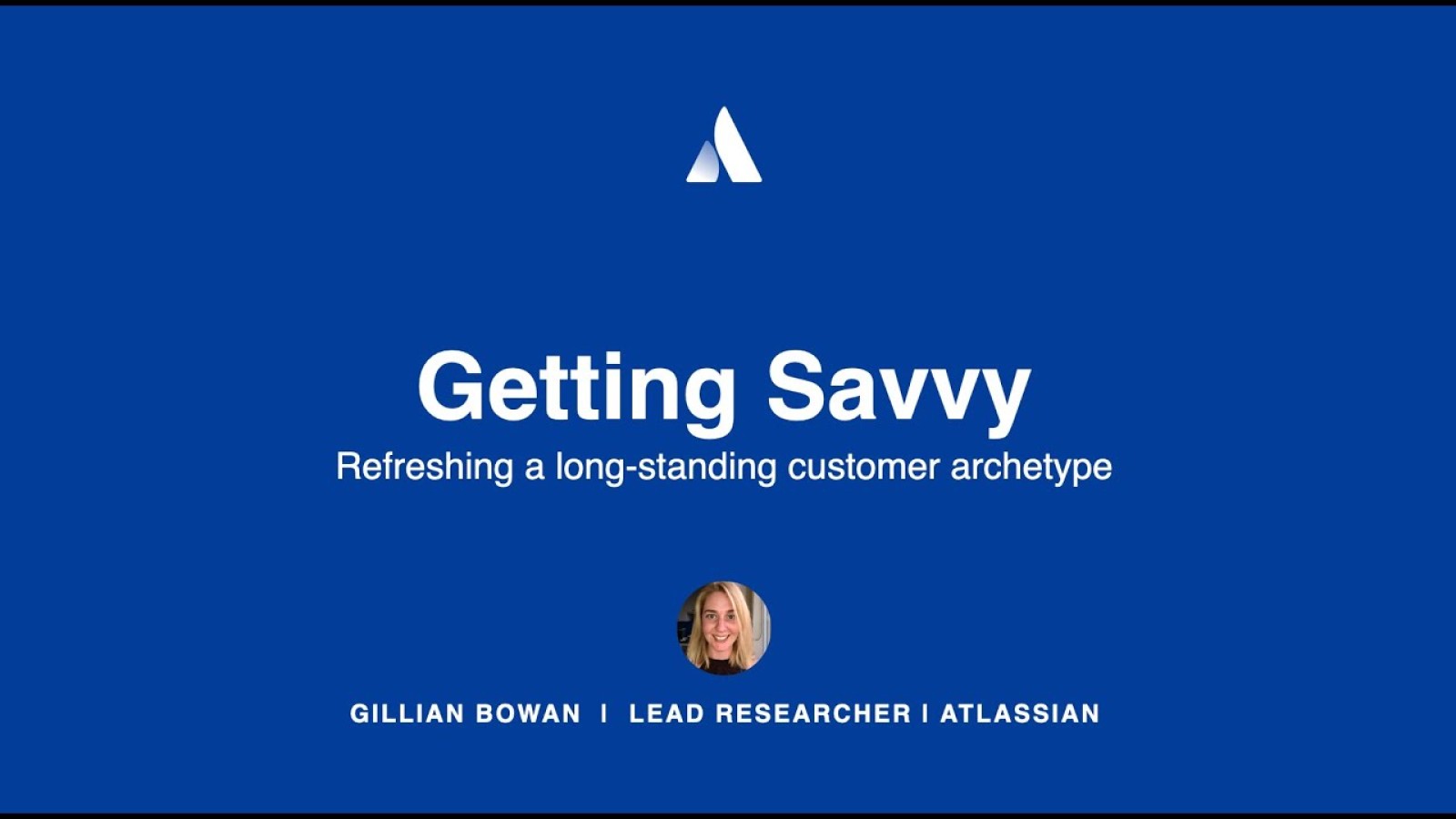 Getting Savvy. Refreshing a long-standing customer archetype at Atlassian
