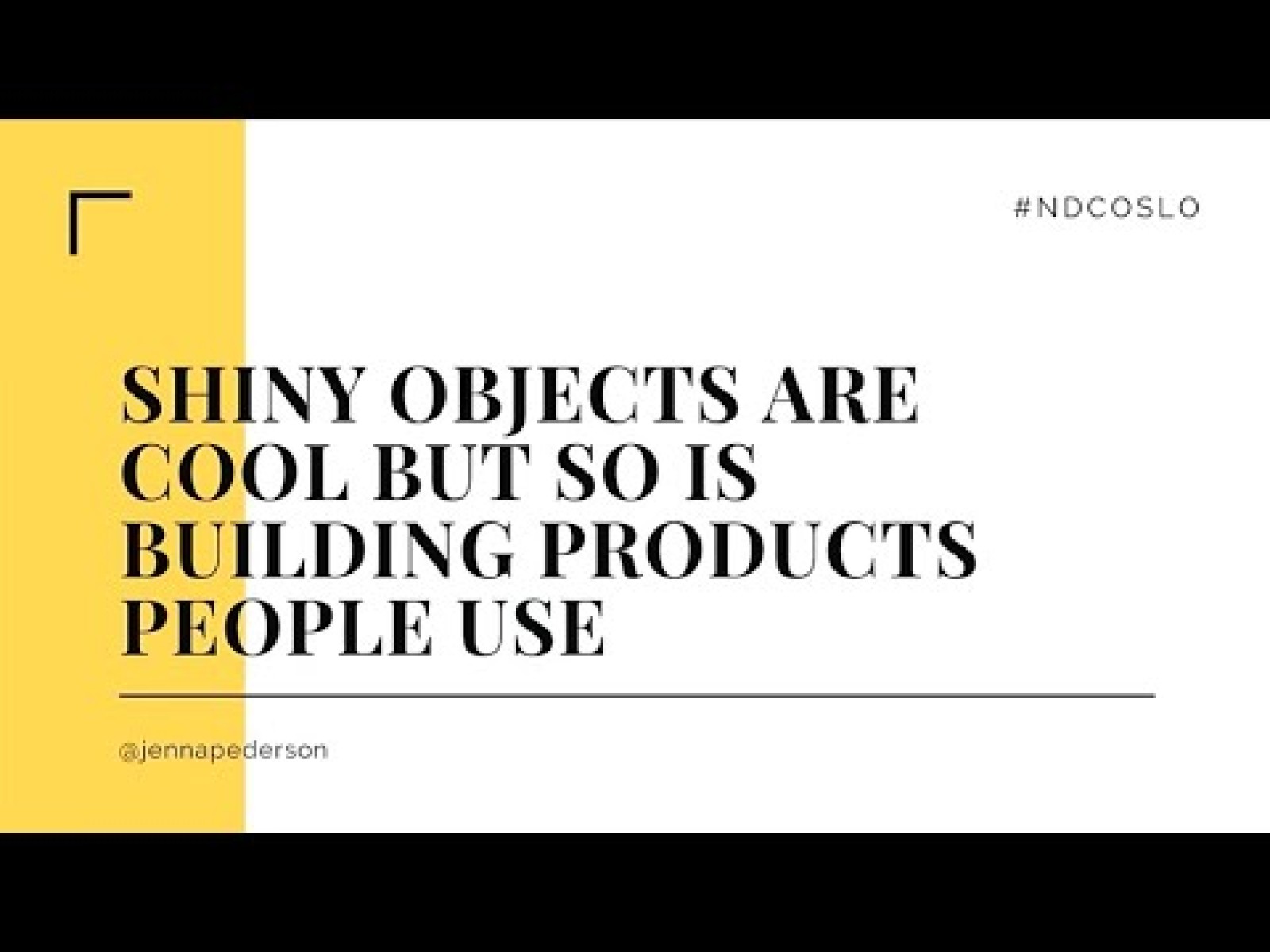 Shiny objects are cool, but so is building products people use