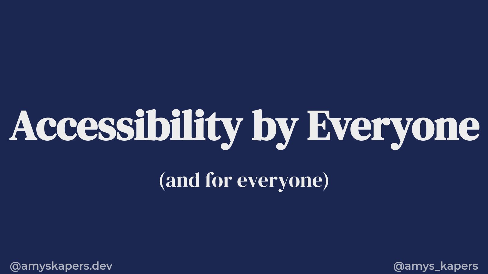 Accessibility by Everyone (and for Everyone)