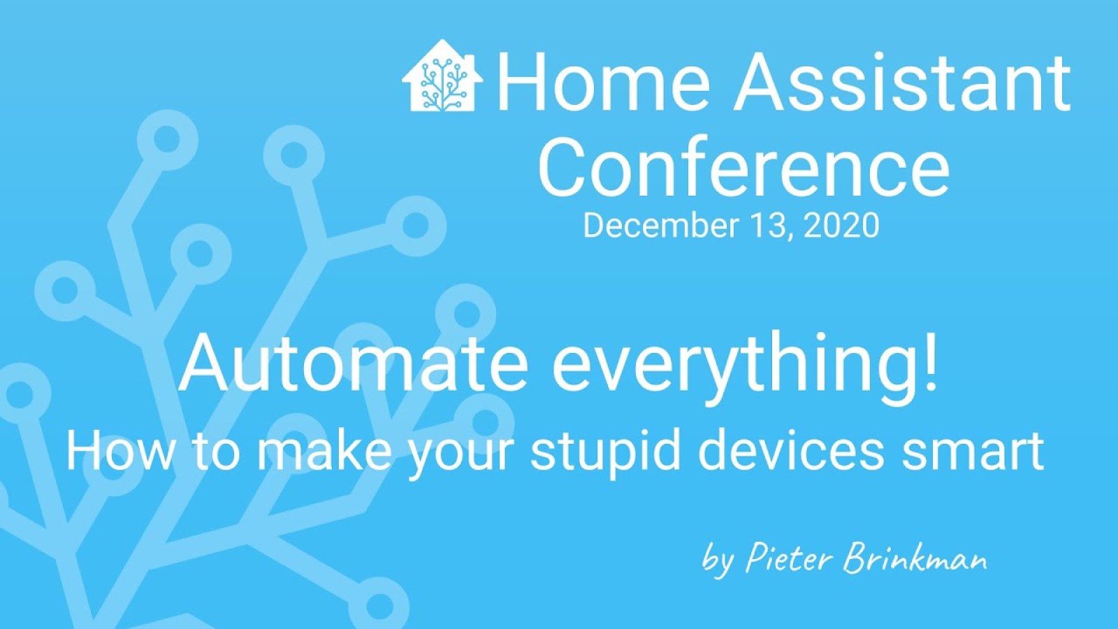 Automate Everything! How to make your stupid device smart